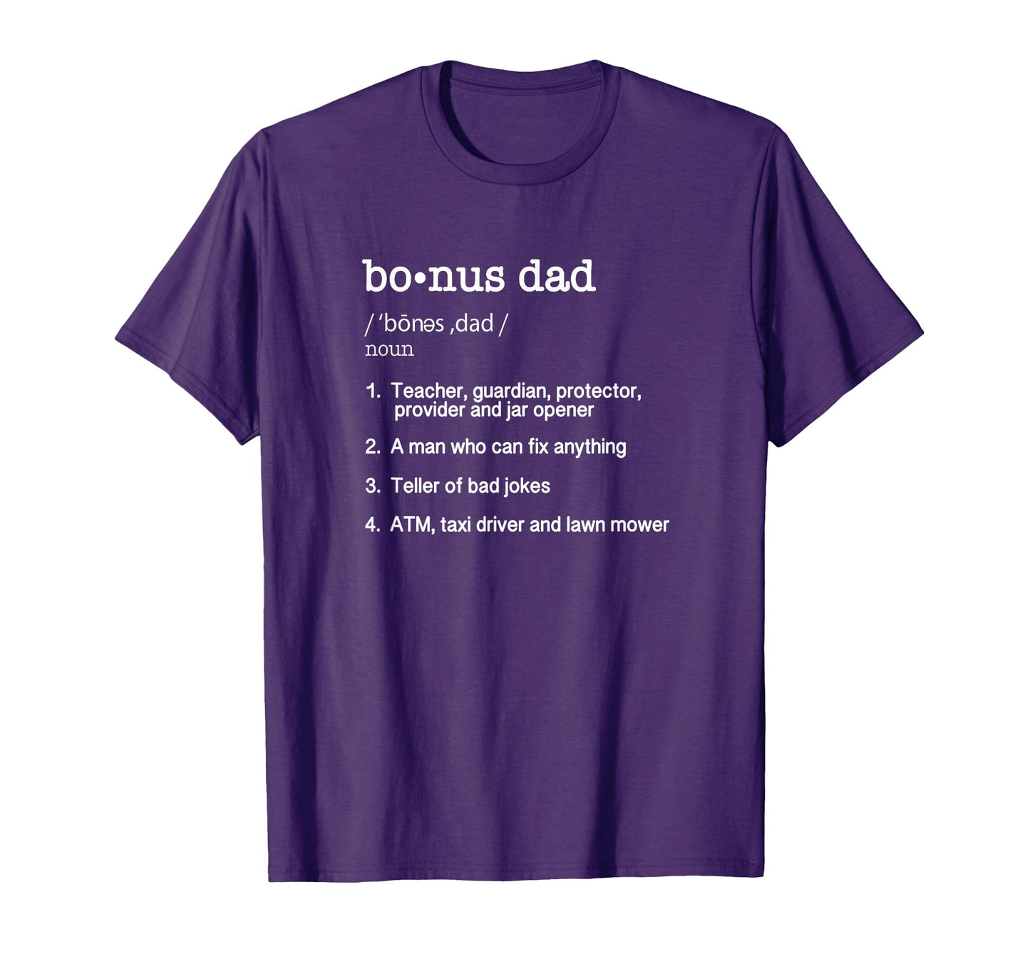 Bonus Dad Definition Funny Fathers T-Shirt - Fun Novelty Design Men Women - T-Shirt, Sweatshirt, Hoodie