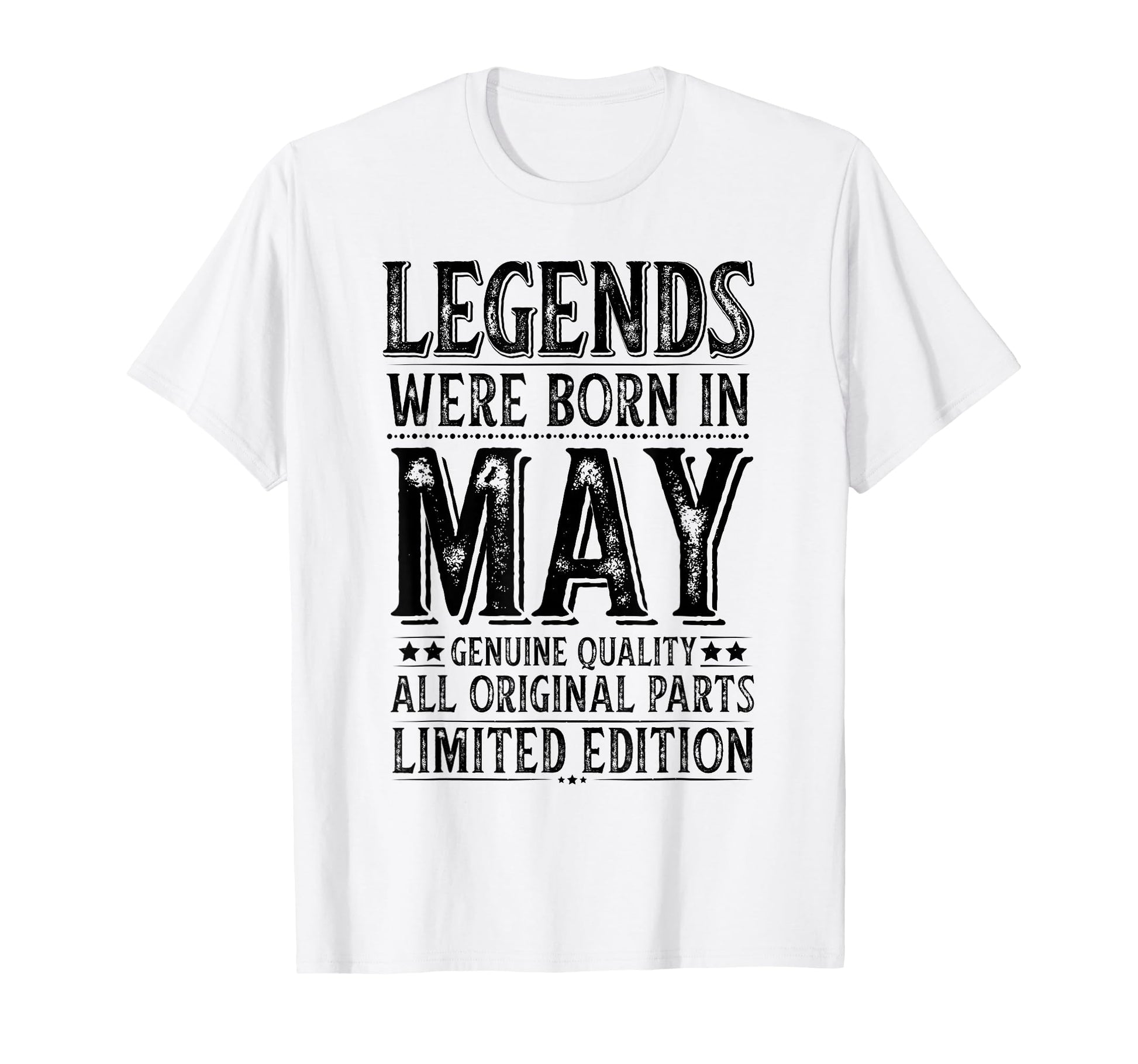May Birthday Legends Were Born May Funny T-Shirt - Trendy Graphic Unisex - T-Shirt, Sweatshirt, Hoodie