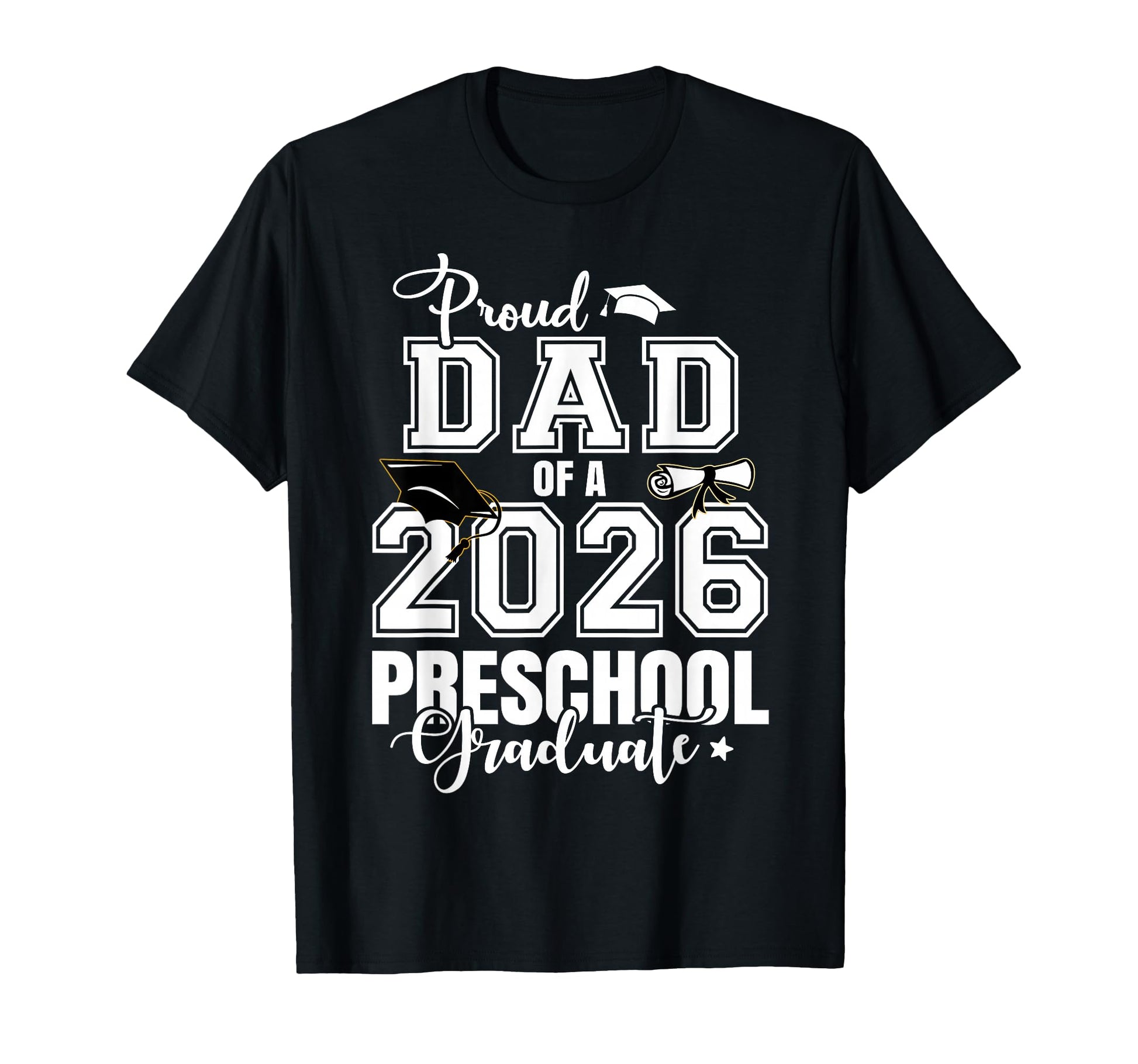Proud Dad 2026 Preschool Graduate T-Shirt - Minimalist Print for Adults - T-Shirt, Sweatshirt, Hoodie