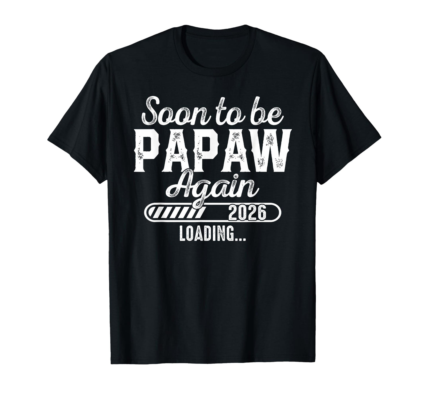 Mens Soon To Be Papaw Again Est 2026 T-Shirt - Graphic Print for Adults - T-Shirt, Sweatshirt, Hoodie