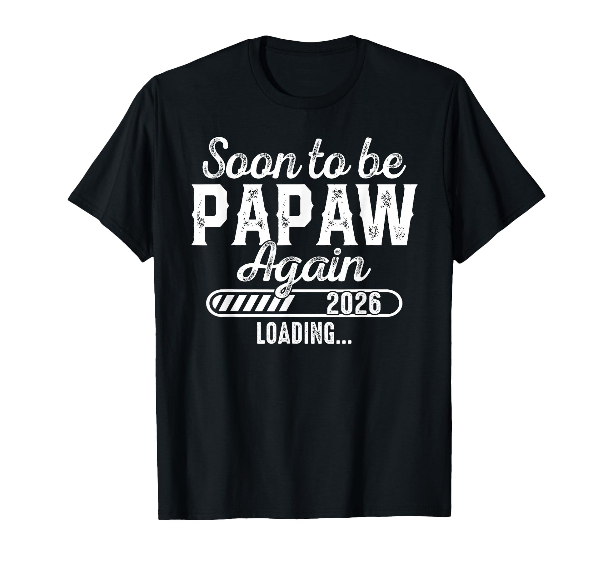Mens Soon To Be Papaw Again Est 2026 T-Shirt - Graphic Print for Adults - T-Shirt, Sweatshirt, Hoodie