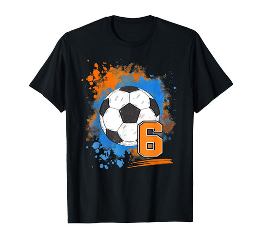 6Th Birthday 6 Years Old Soccer Ball T-Shirt - Graphic Print Unisex - T-Shirt, Sweatshirt, Hoodie