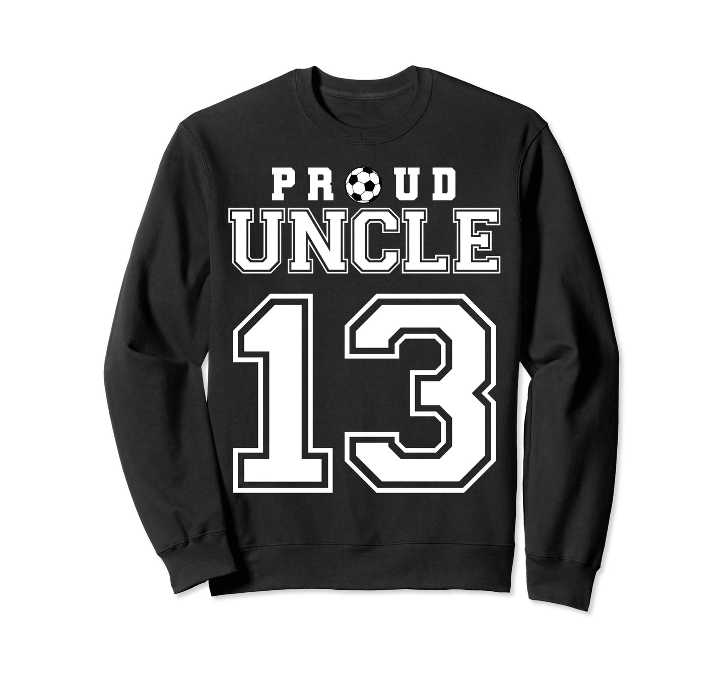 Number 13 Custom Proud Soccer Sweatshirt - Trendy Graphic for Adults - T-Shirt, Sweatshirt, Hoodie