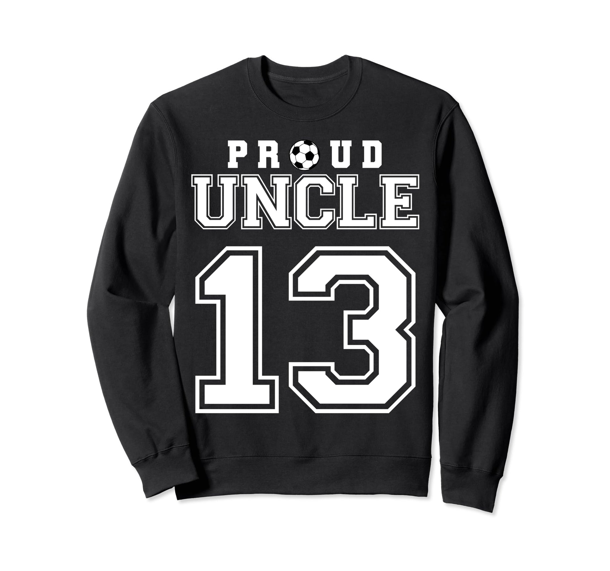 Number 13 Custom Proud Soccer Sweatshirt - Trendy Graphic for Adults - T-Shirt, Sweatshirt, Hoodie