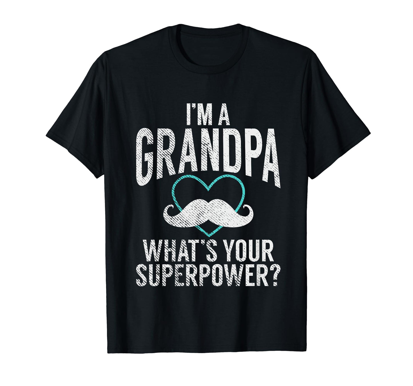 Im Grandpa Whats Your Superpower New T-Shirt - Minimalist Print Unisex - T-Shirt, Sweatshirt, Hoodie