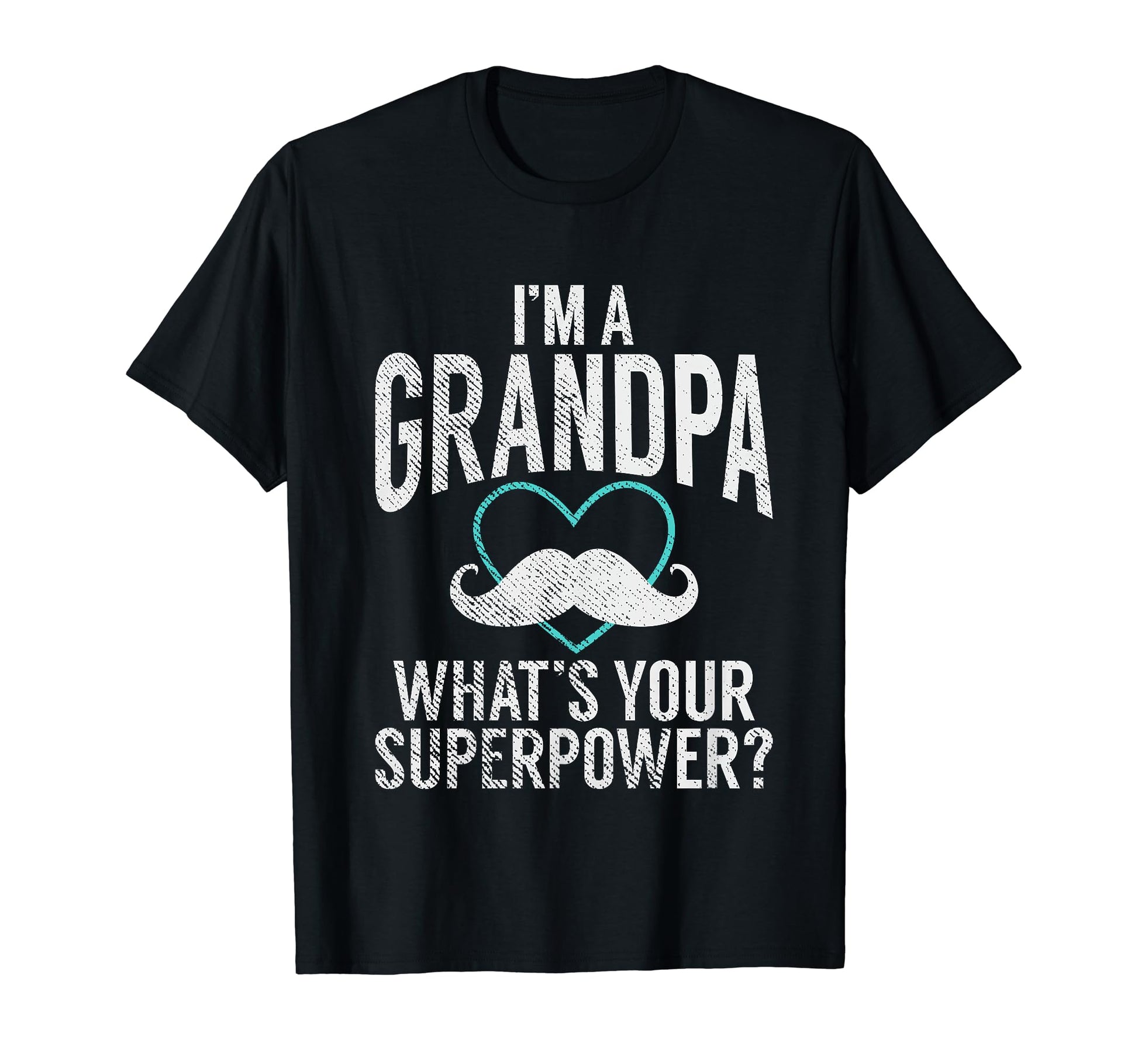 Im Grandpa Whats Your Superpower New T-Shirt - Minimalist Print Unisex - T-Shirt, Sweatshirt, Hoodie