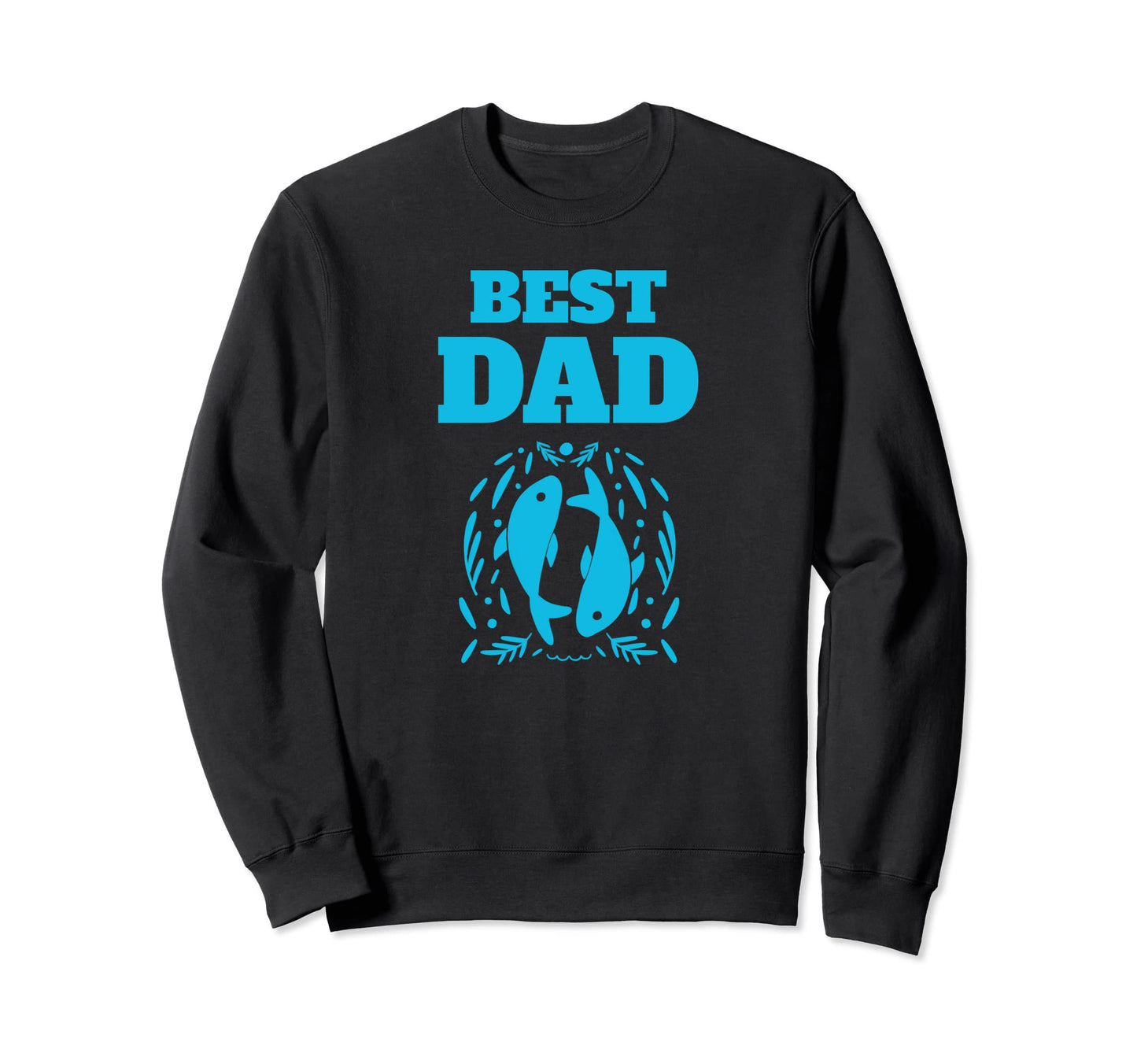 Fishing Shirts Fathers Day Sweatshirt - Casual Everyday Wear for Adults - T-Shirt, Sweatshirt, Hoodie