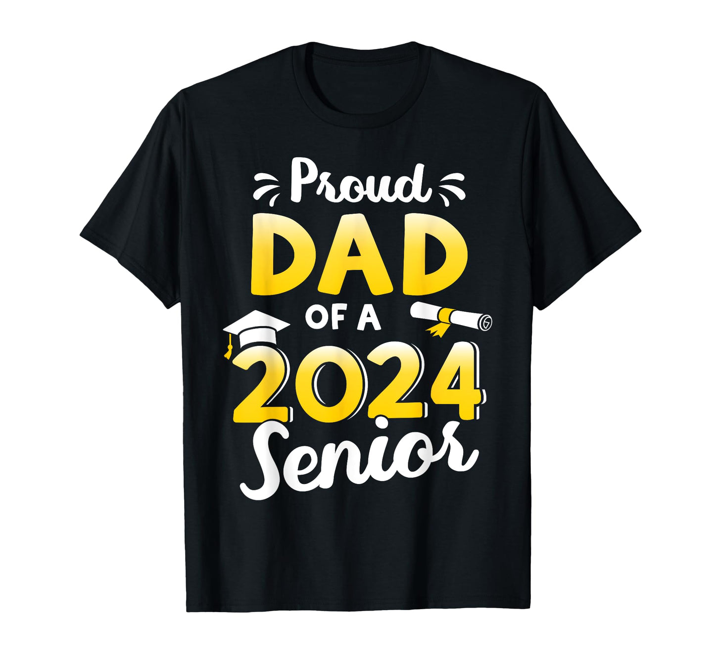 Proud Dad Graduation Class 2024 Senior T-Shirt - Trendy Graphic for Adults - T-Shirt, Sweatshirt, Hoodie