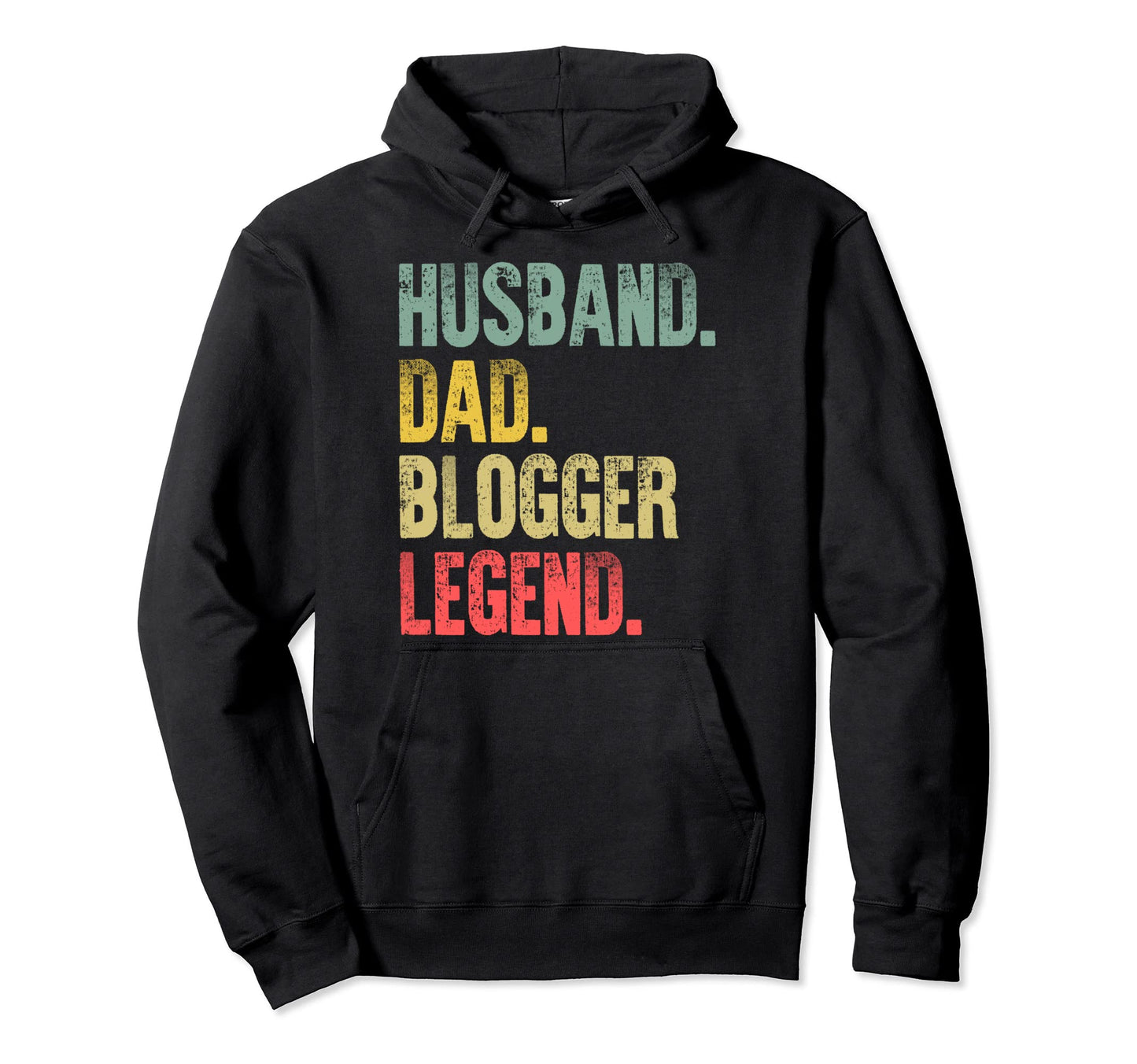 Funny Husband Dad Blogger Legend Hoodie - Fun Novelty Design for Adults - T-Shirt, Sweatshirt, Hoodie