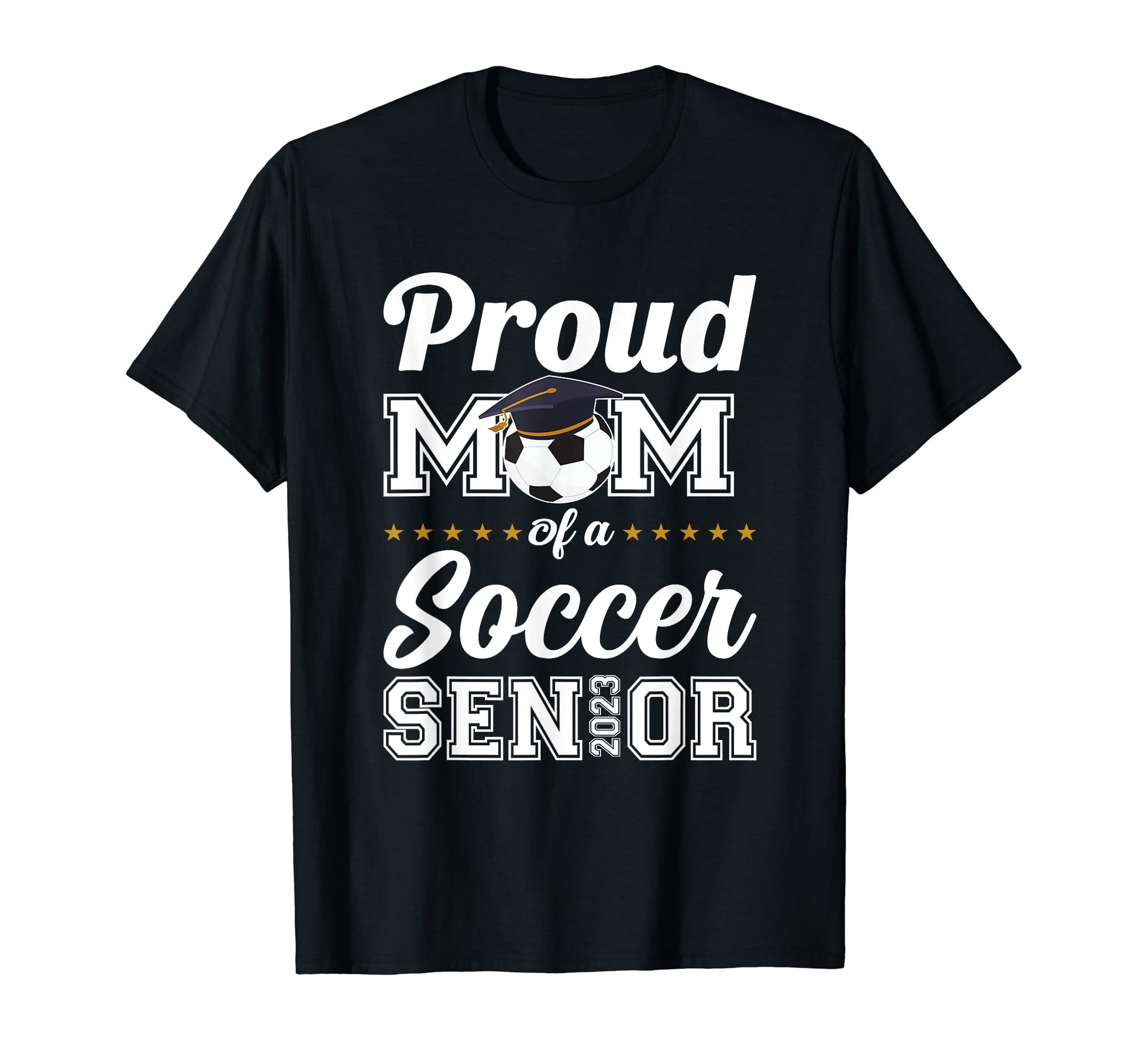 Proud Mom Soccer Senior 2023 Class 2023 T-Shirt - Custom Art Print Unisex - T-Shirt, Sweatshirt, Hoodie