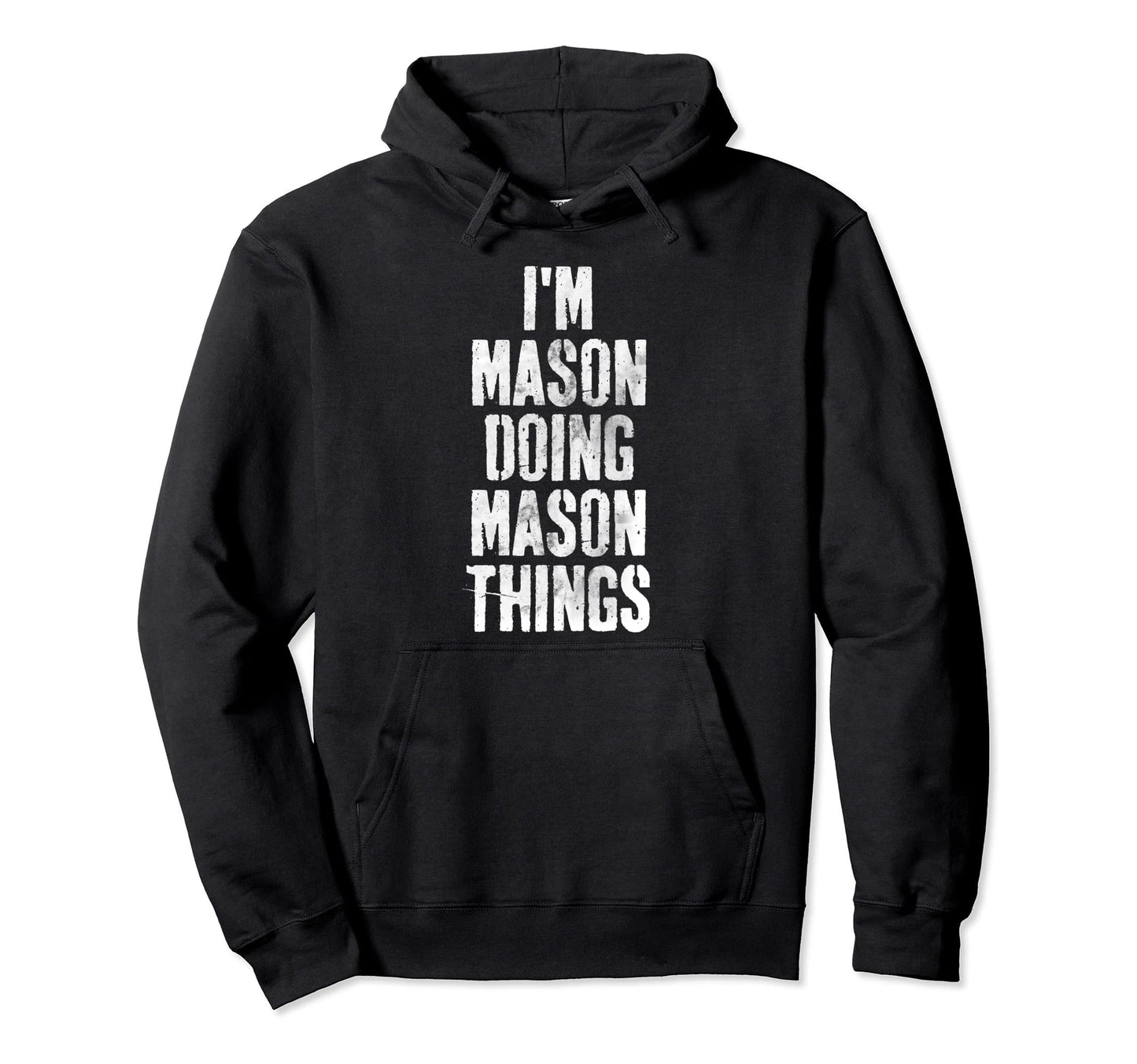 Im Mason Doing Mason Things Personalized Hoodie - Aesthetic Graphic Unisex - T-Shirt, Sweatshirt, Hoodie
