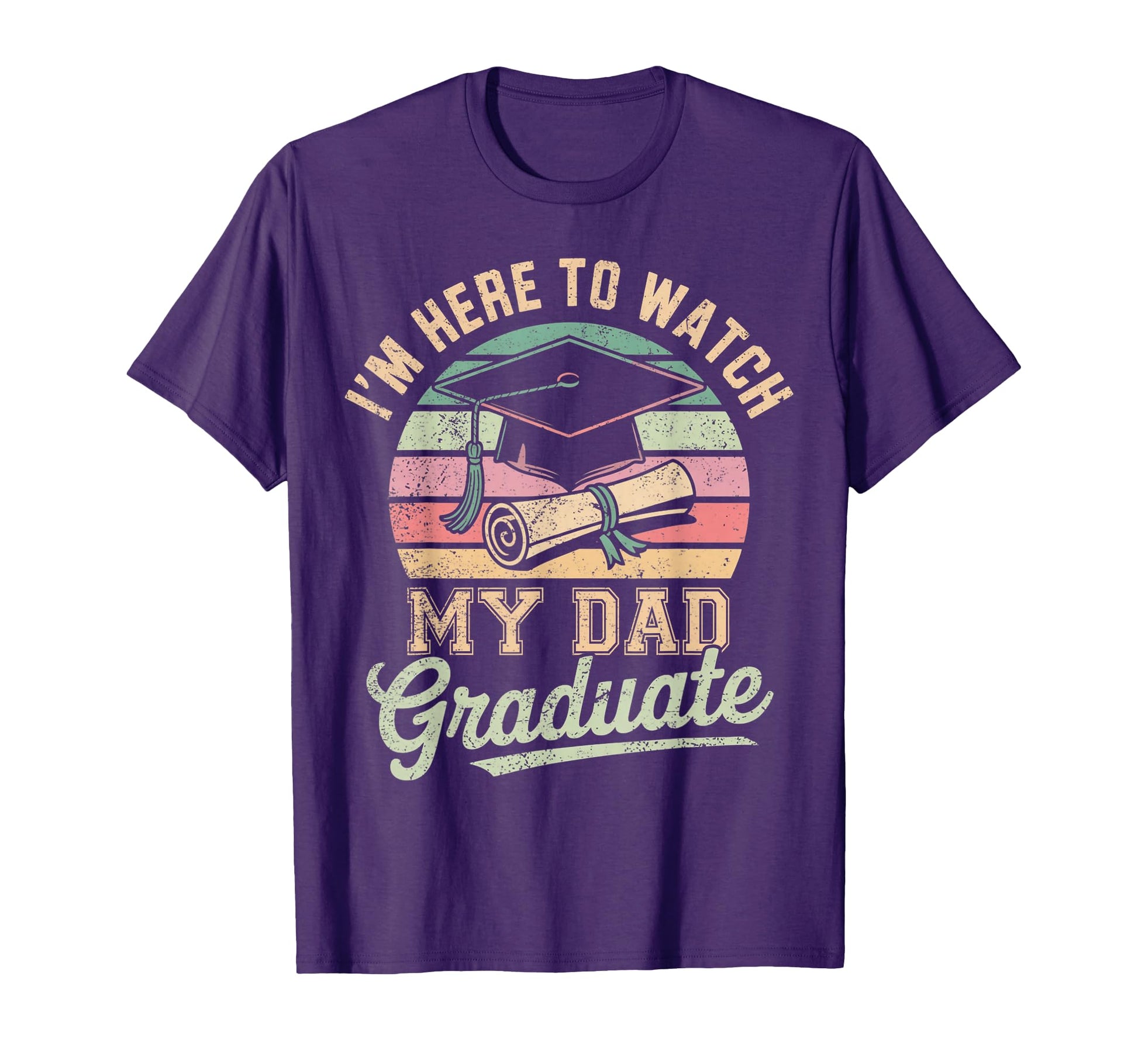 Im Here To Watch My Dad Graduated 2025 T-Shirt - Unique Graphic for Adults - T-Shirt, Sweatshirt, Hoodie