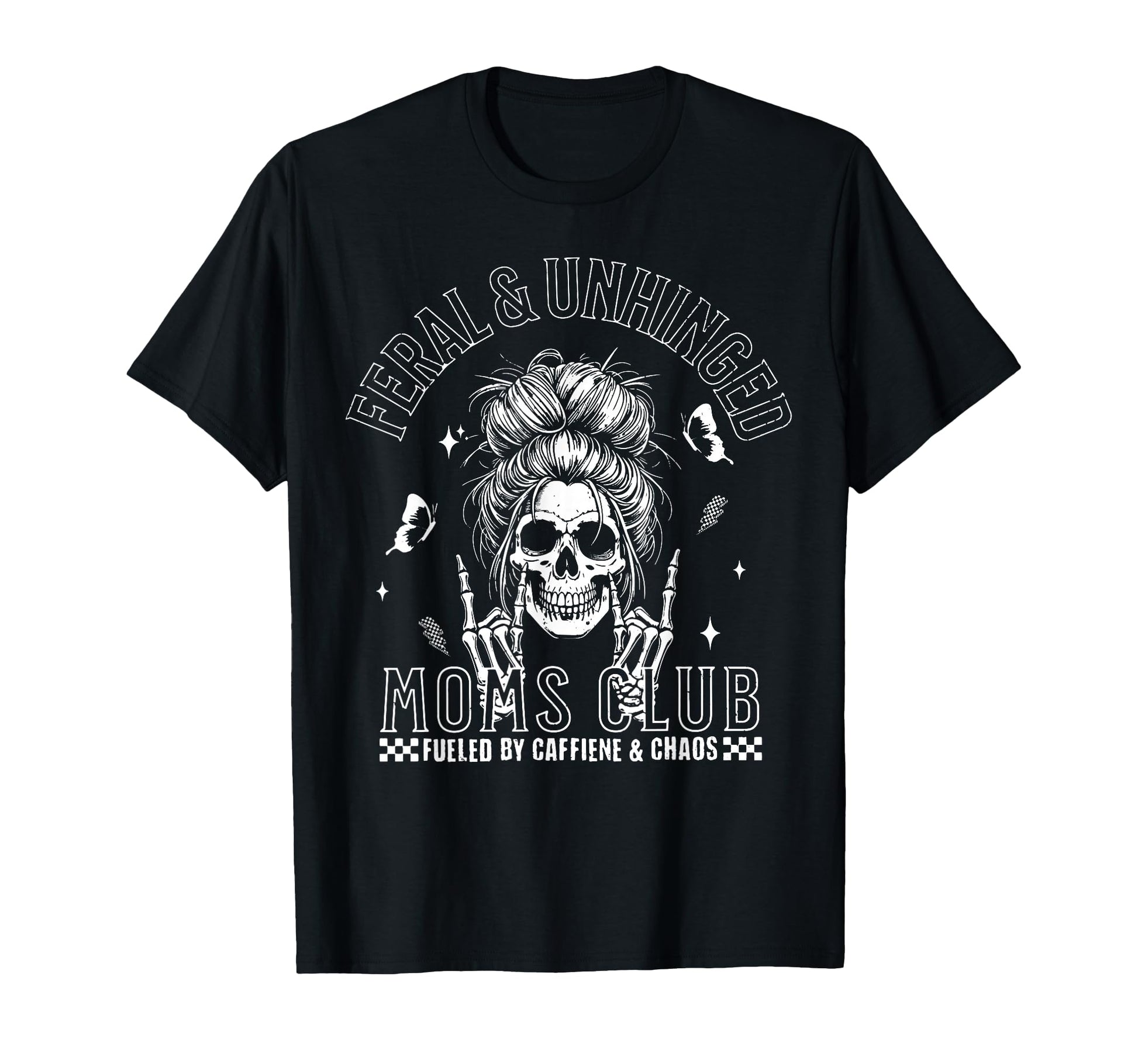 Funny Feral And Unhinged Moms Club T-Shirt - Unique Graphic Men Women - T-Shirt, Sweatshirt, Hoodie