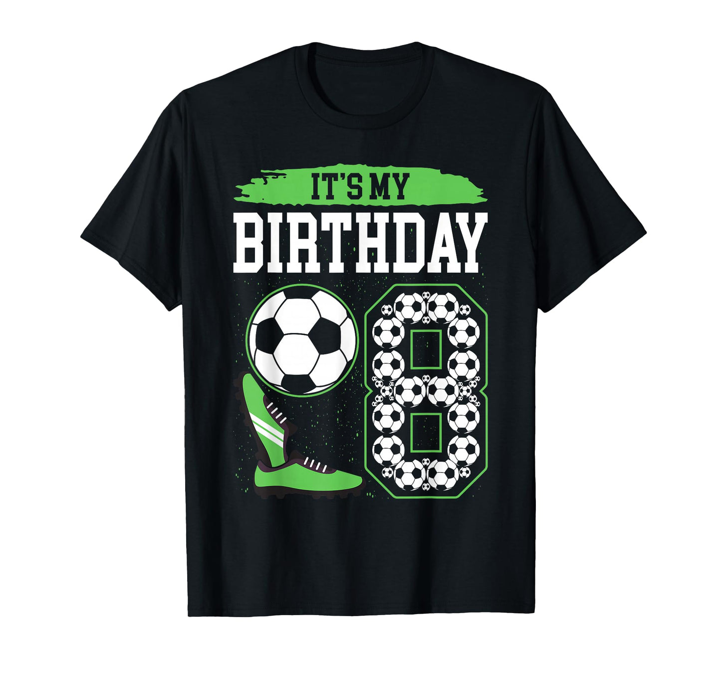 Its My 8Th Soccer Birthday Party 8Th T-Shirt - Graphic Print Unisex - T-Shirt, Sweatshirt, Hoodie