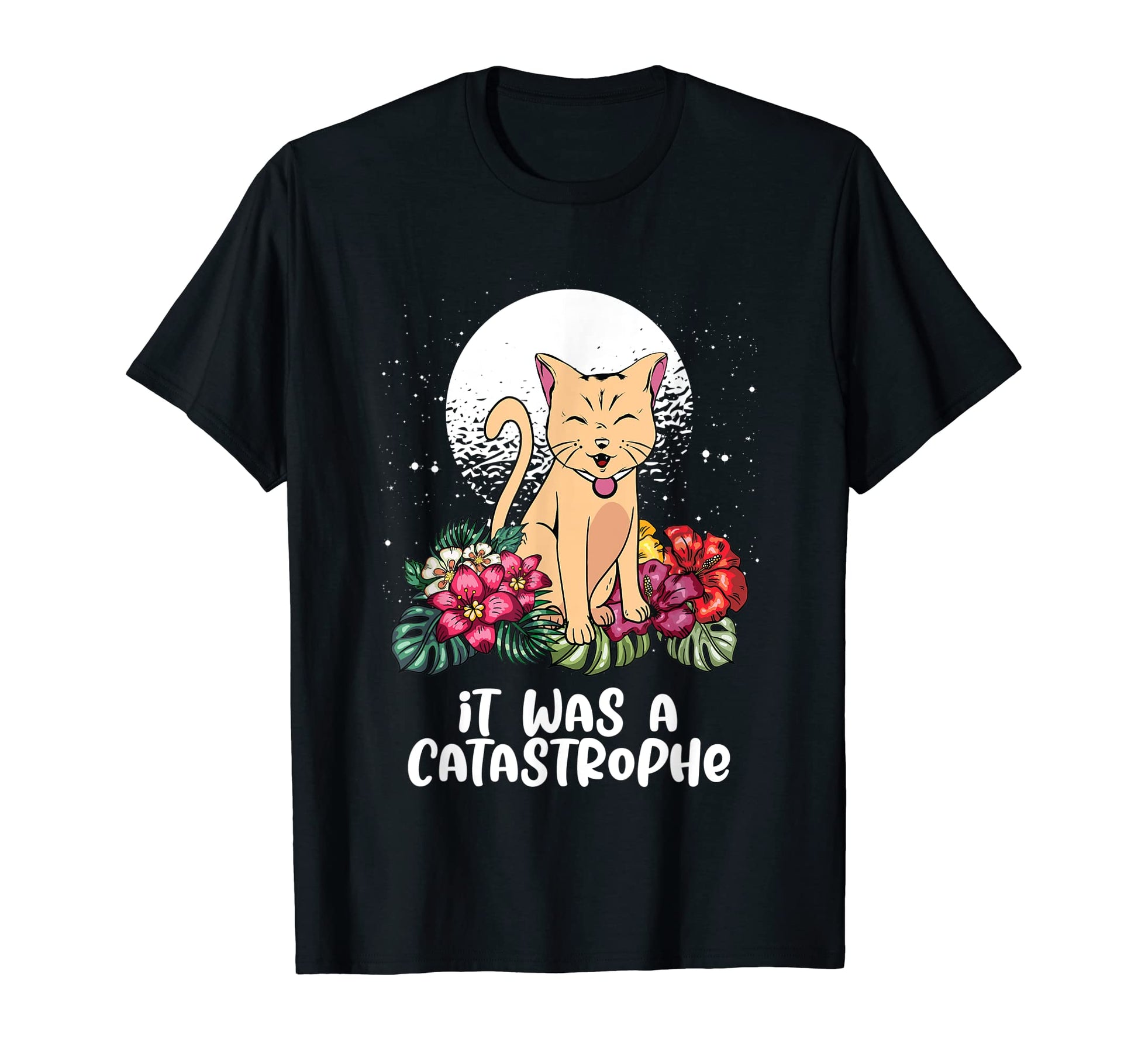 It Was Catastrophe Cat Lover Dad Jokes T-Shirt - Graphic Print for Adults - T-Shirt, Sweatshirt, Hoodie