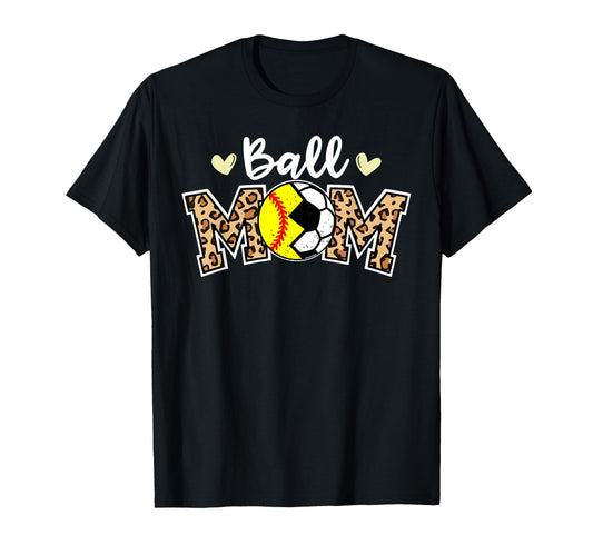 Ball Mom Leopard Funny Soccer Softball T-Shirt - Fun Novelty Design Unisex - T-Shirt, Sweatshirt, Hoodie