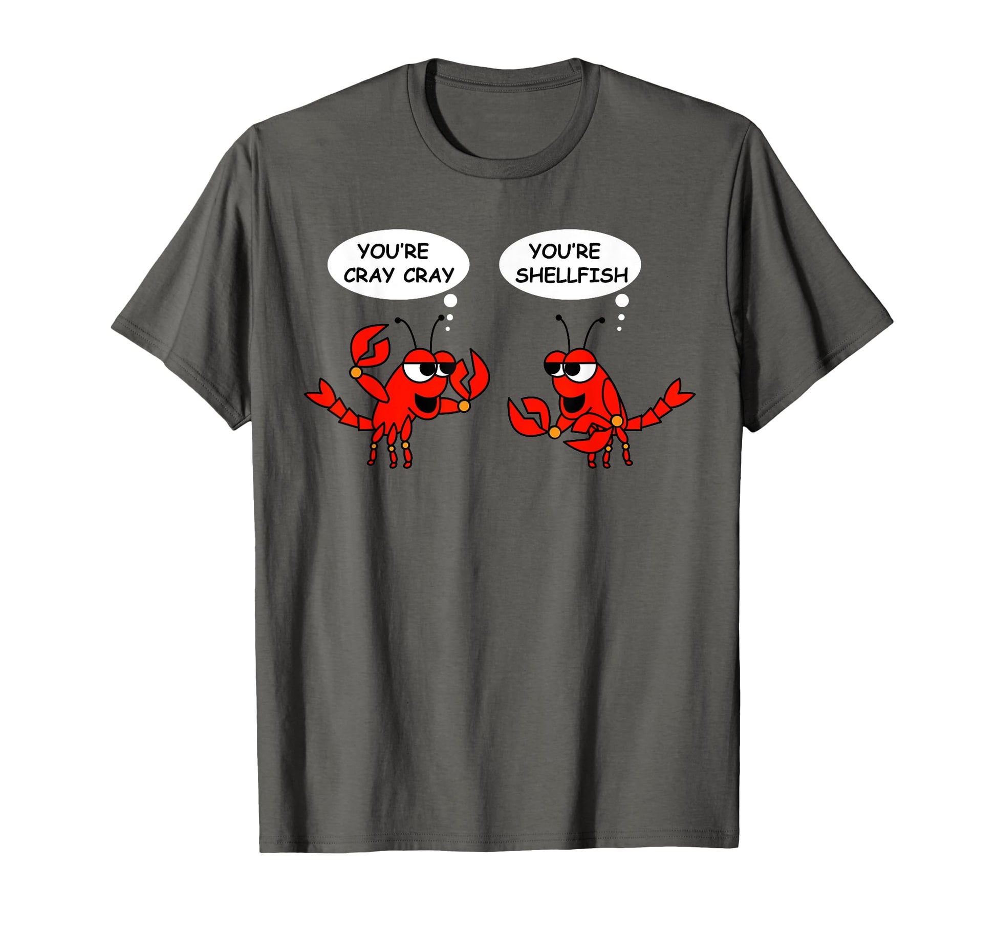 Artful Youre Cray Cray Youre T-Shirt - Streetwear Style Men Women - T-Shirt, Sweatshirt, Hoodie