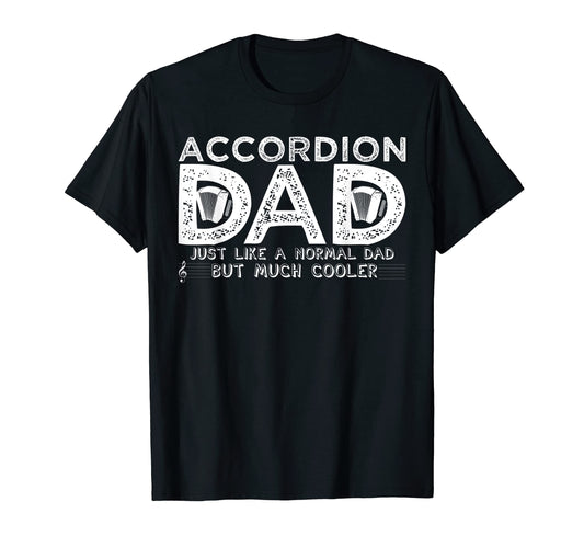 Accordionist Dad Joke Daddy Musician T-Shirt - Graphic Print Men Women - T-Shirt, Sweatshirt, Hoodie