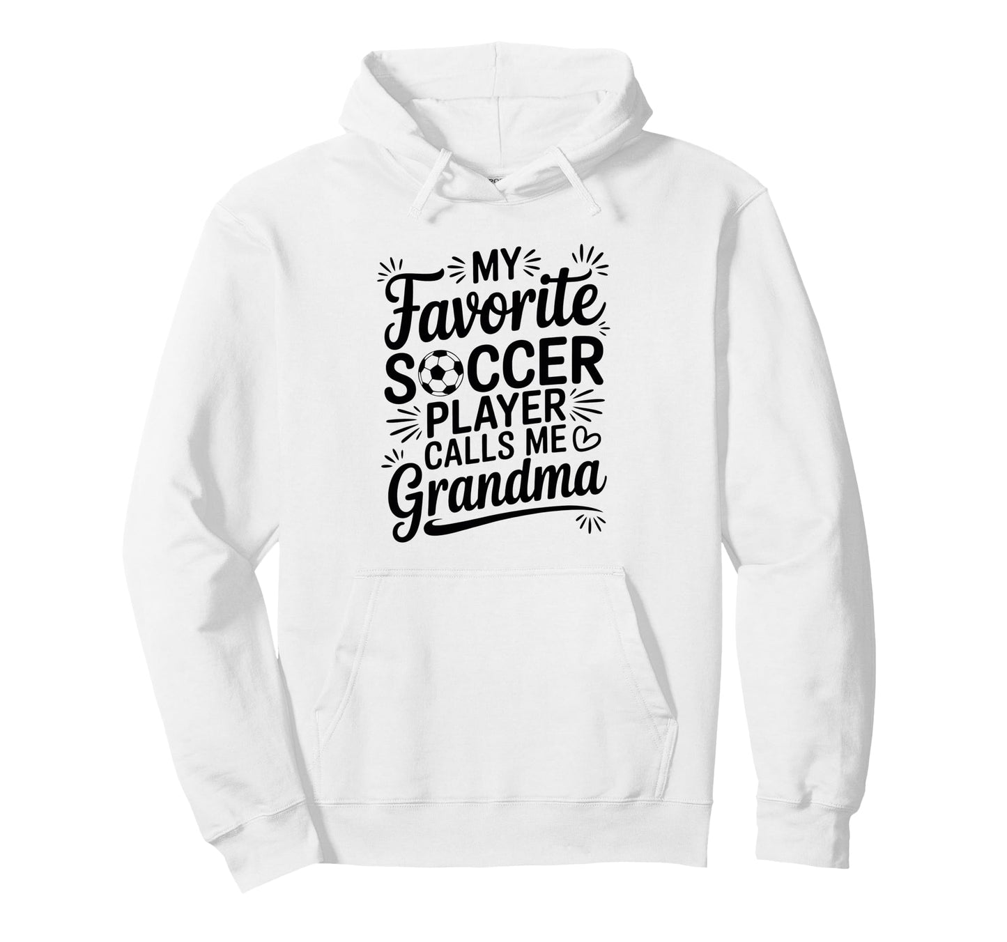 My Favorite Soccer Player Calls Me Hoodie - Trendy Graphic for Adults - T-Shirt, Sweatshirt, Hoodie