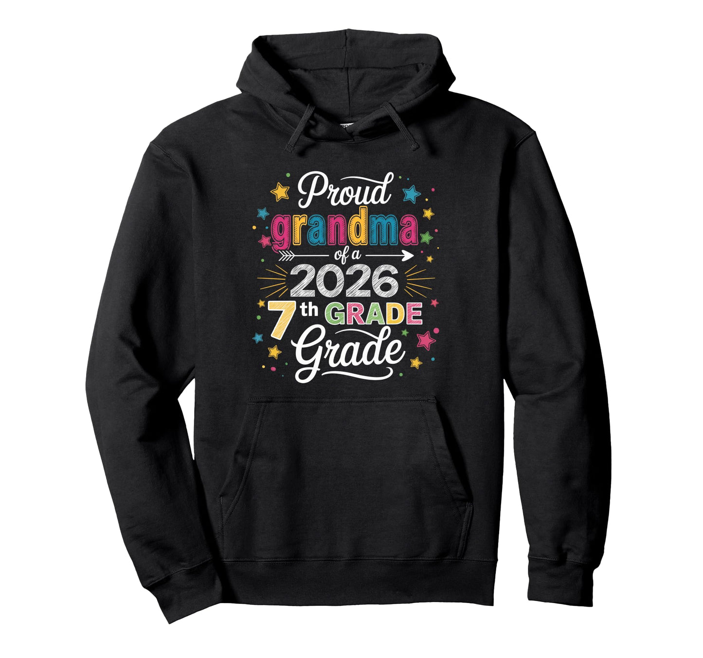 Proud Grandma Class 2026 7Th Grade Hoodie - Streetwear Style for Adults - T-Shirt, Sweatshirt, Hoodie