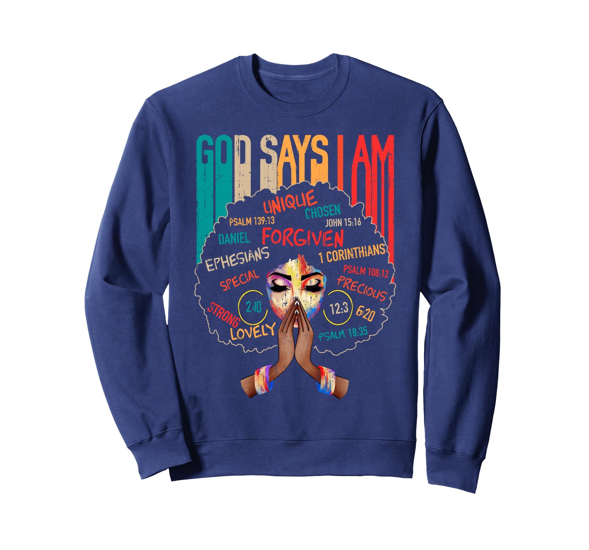 Black God Says I Am Black Melanin Sweatshirt - Trendy Graphic Unisex - T-Shirt, Sweatshirt, Hoodie