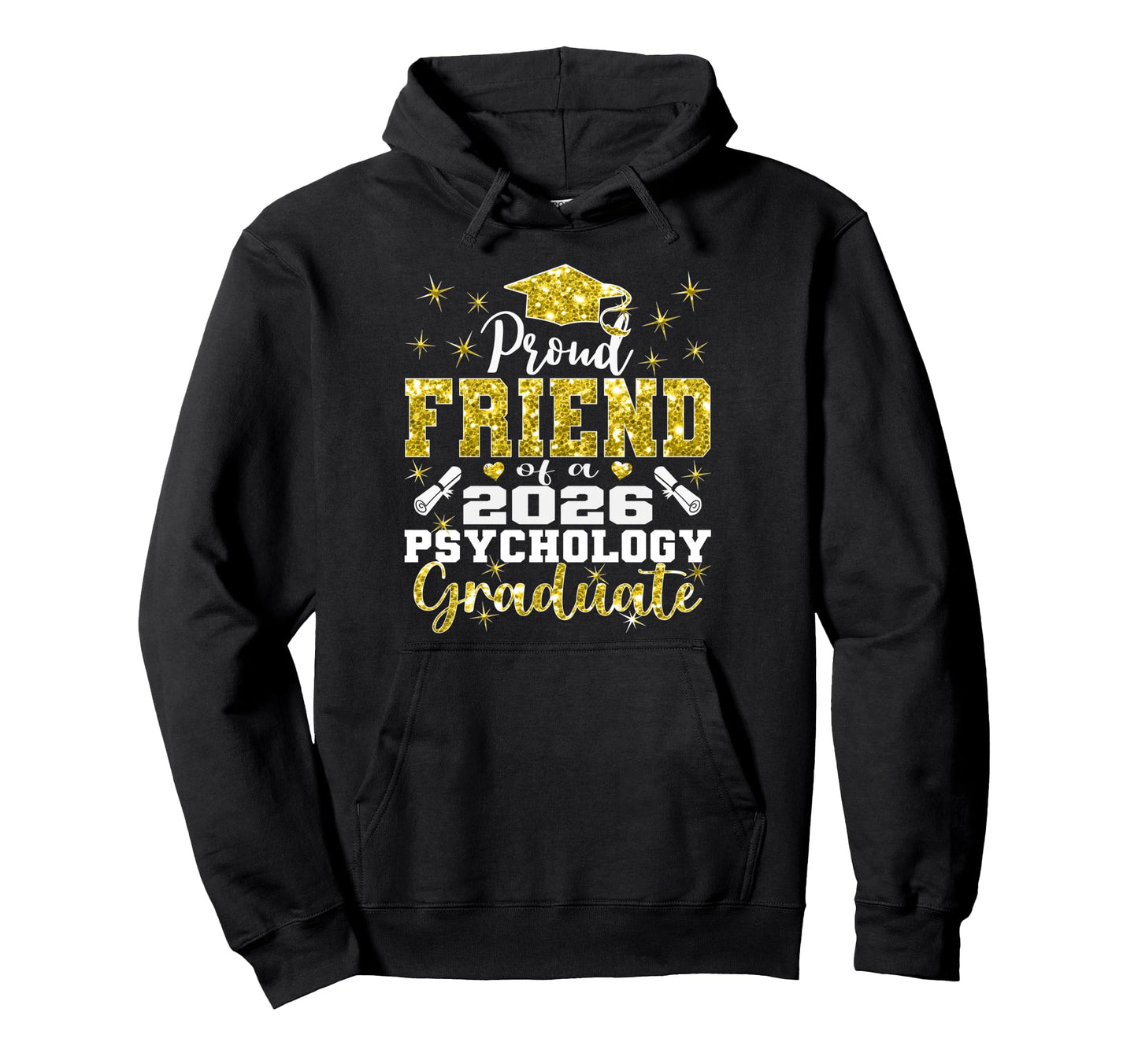 Proud Friend 2026 Psychology Graduate Hoodie - Trendy Graphic Unisex - T-Shirt, Sweatshirt, Hoodie