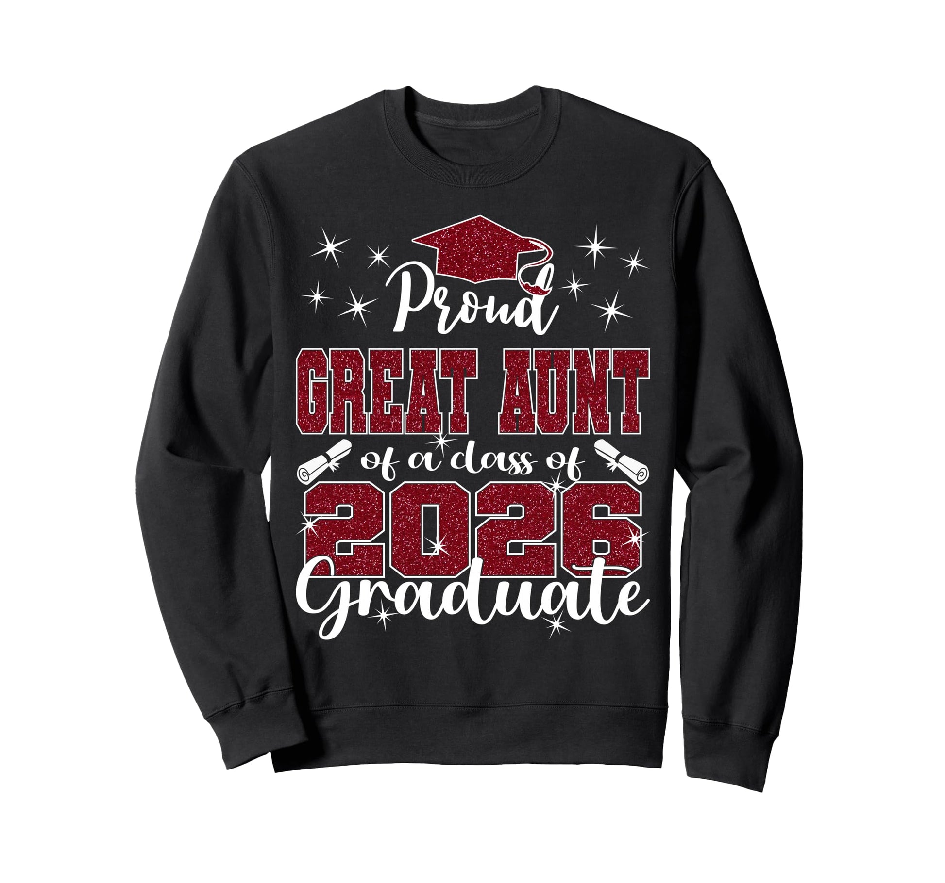 Super Proud Great Aunt 2026 Graduate Sweatshirt - Graphic Print for Adults - T-Shirt, Sweatshirt, Hoodie
