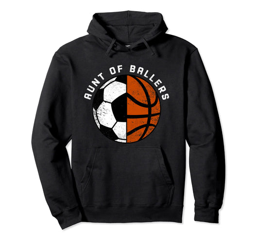 Aunt Ballers Funny Soccer Basketball Hoodie - Aesthetic Graphic for Adults - T-Shirt, Sweatshirt, Hoodie