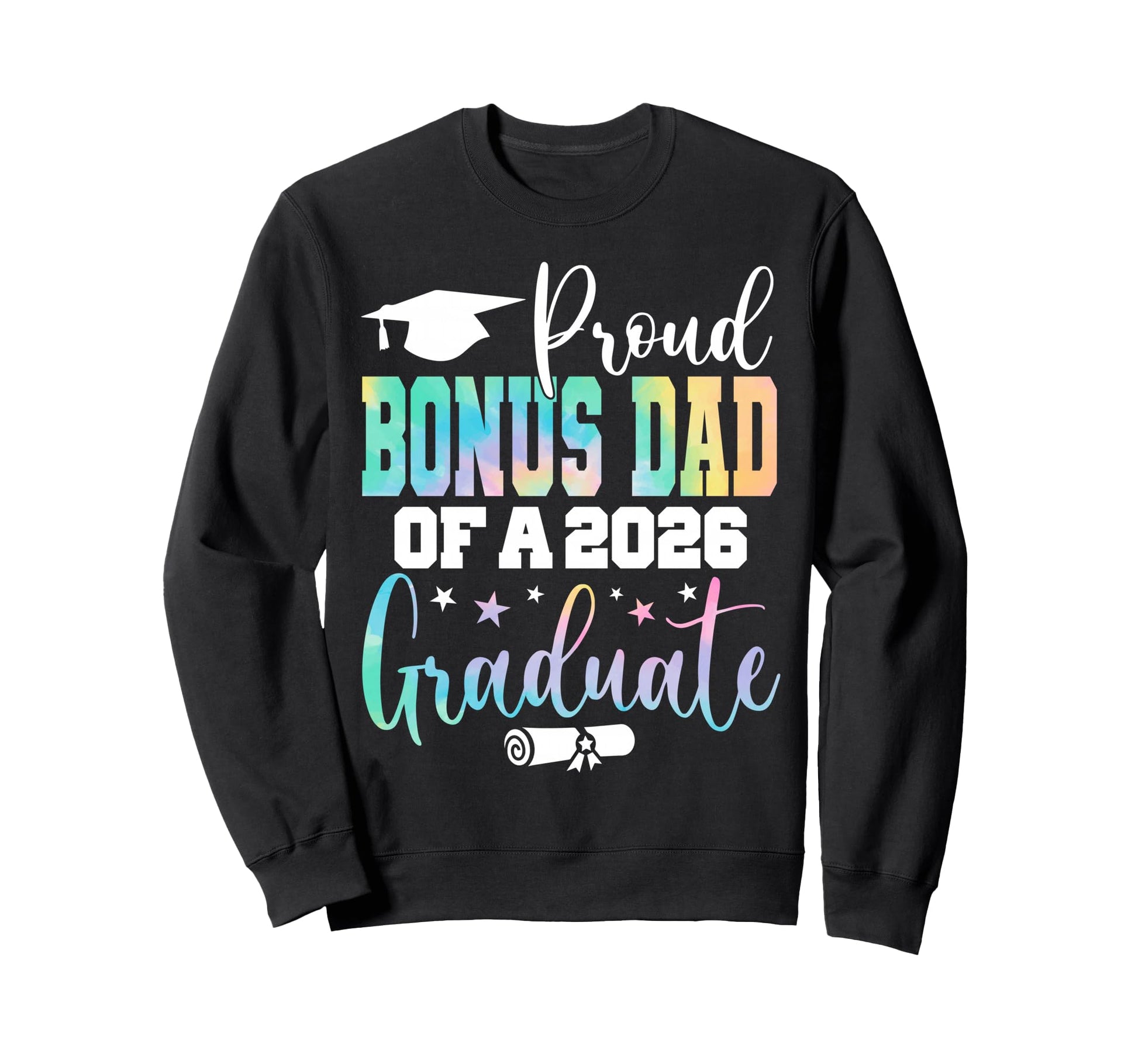 Graduation 2026 Bonus Dad Class Sweatshirt - Custom Art Print Men Women - T-Shirt, Sweatshirt, Hoodie