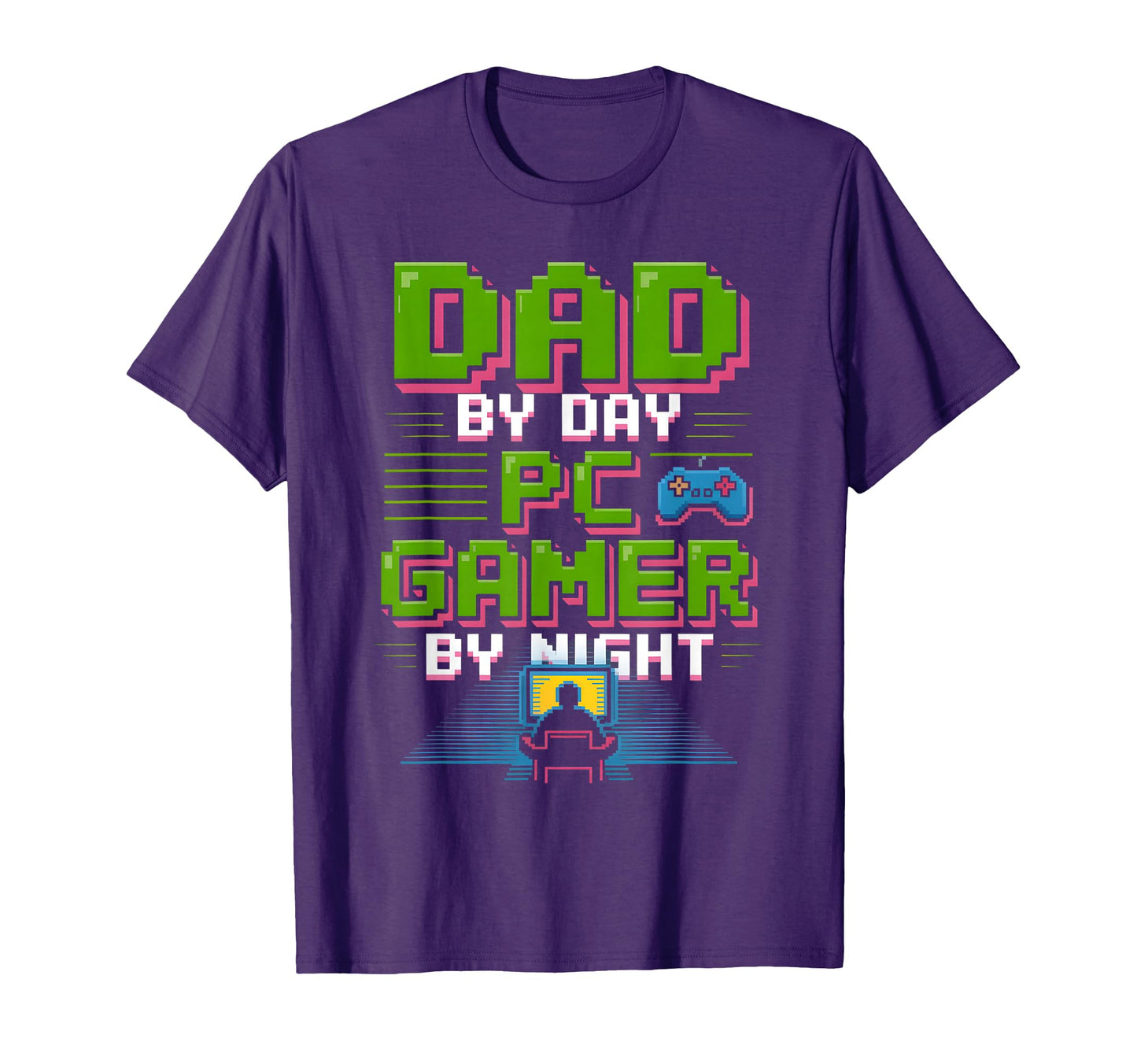 Dad Day Pc Gamer Night Funny Video T-Shirt - Unique Graphic for Adults - T-Shirt, Sweatshirt, Hoodie