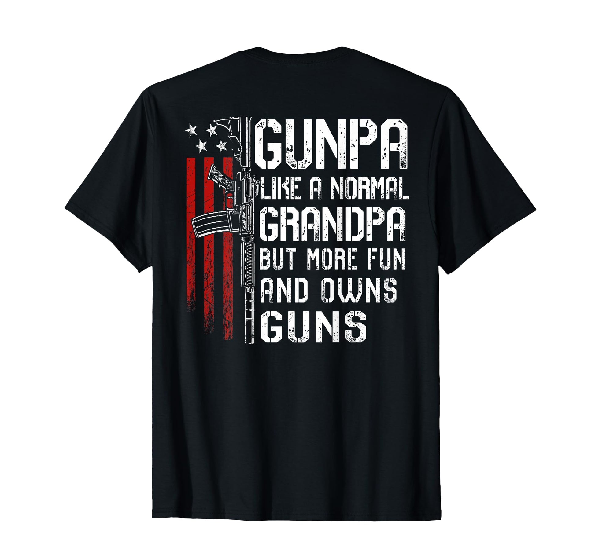 Gunpa Like Normal Grandpa Fun And Owns T-Shirt - Unique Graphic for Adults - T-Shirt, Sweatshirt, Hoodie