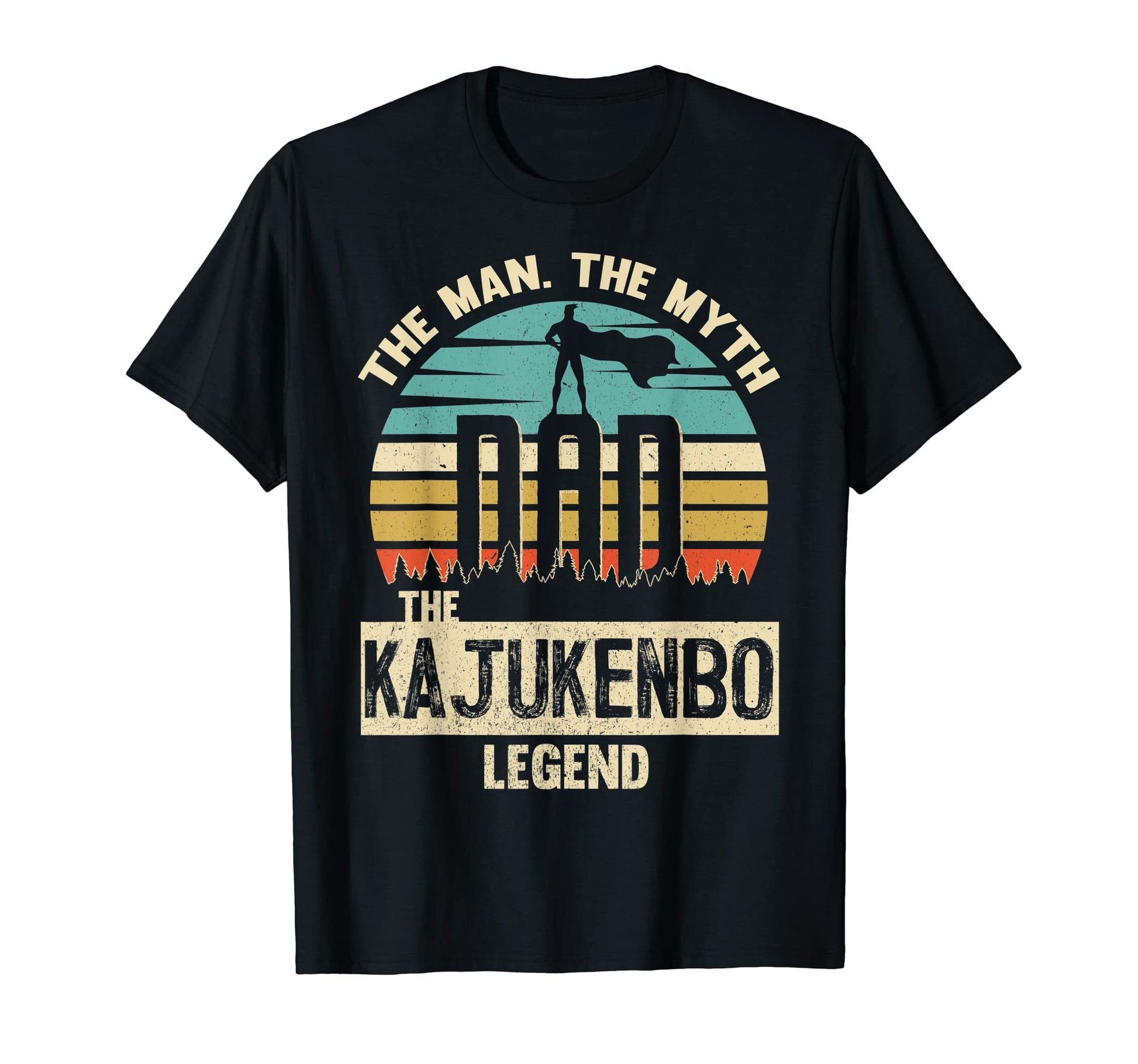 Myth Legend Dad Kajukenbo T-Shirt - Casual Everyday Wear Men Women - T-Shirt, Sweatshirt, Hoodie