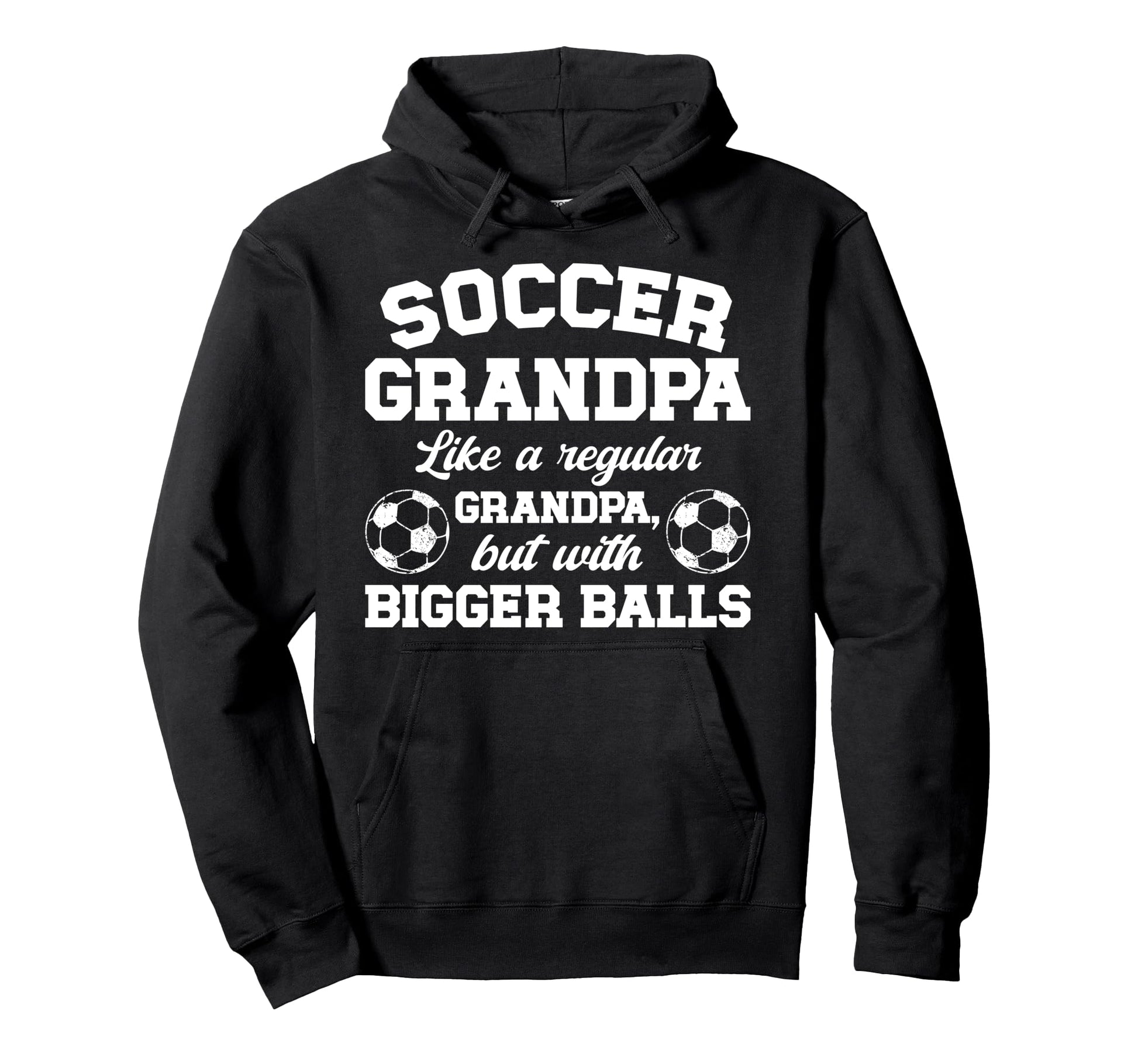 Soccer Grandpa Soccer Player Grandfather Hoodie - Streetwear Style Unisex - T-Shirt, Sweatshirt, Hoodie