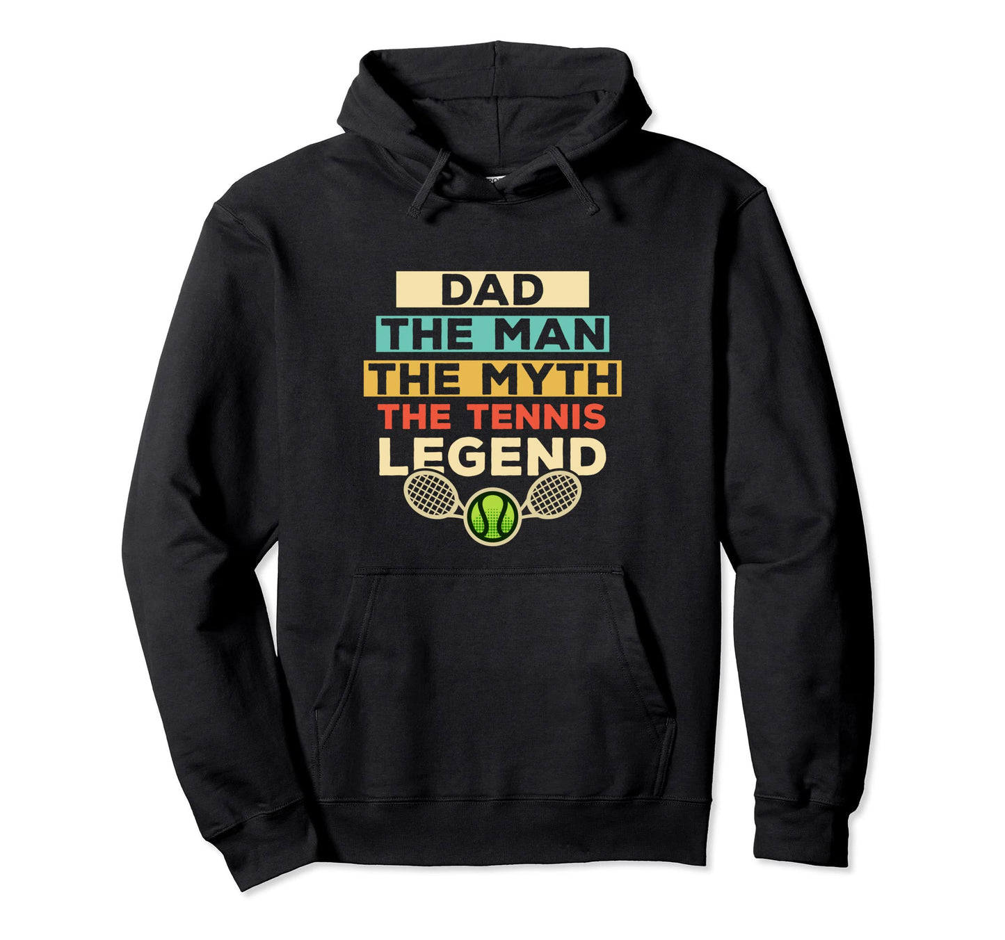 Dad Myth Tennis Legend Fathers Day Hoodie - Unique Graphic for Adults - T-Shirt, Sweatshirt, Hoodie
