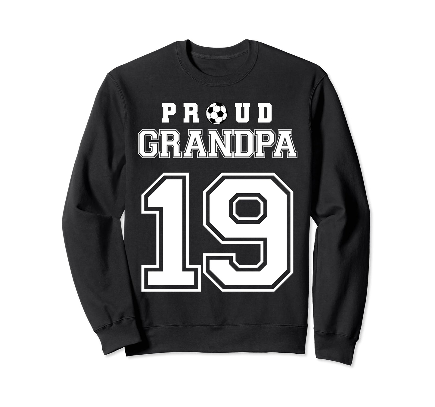 Number 19 Custom Proud Soccer Sweatshirt - Novelty Apparel for Adults - T-Shirt, Sweatshirt, Hoodie