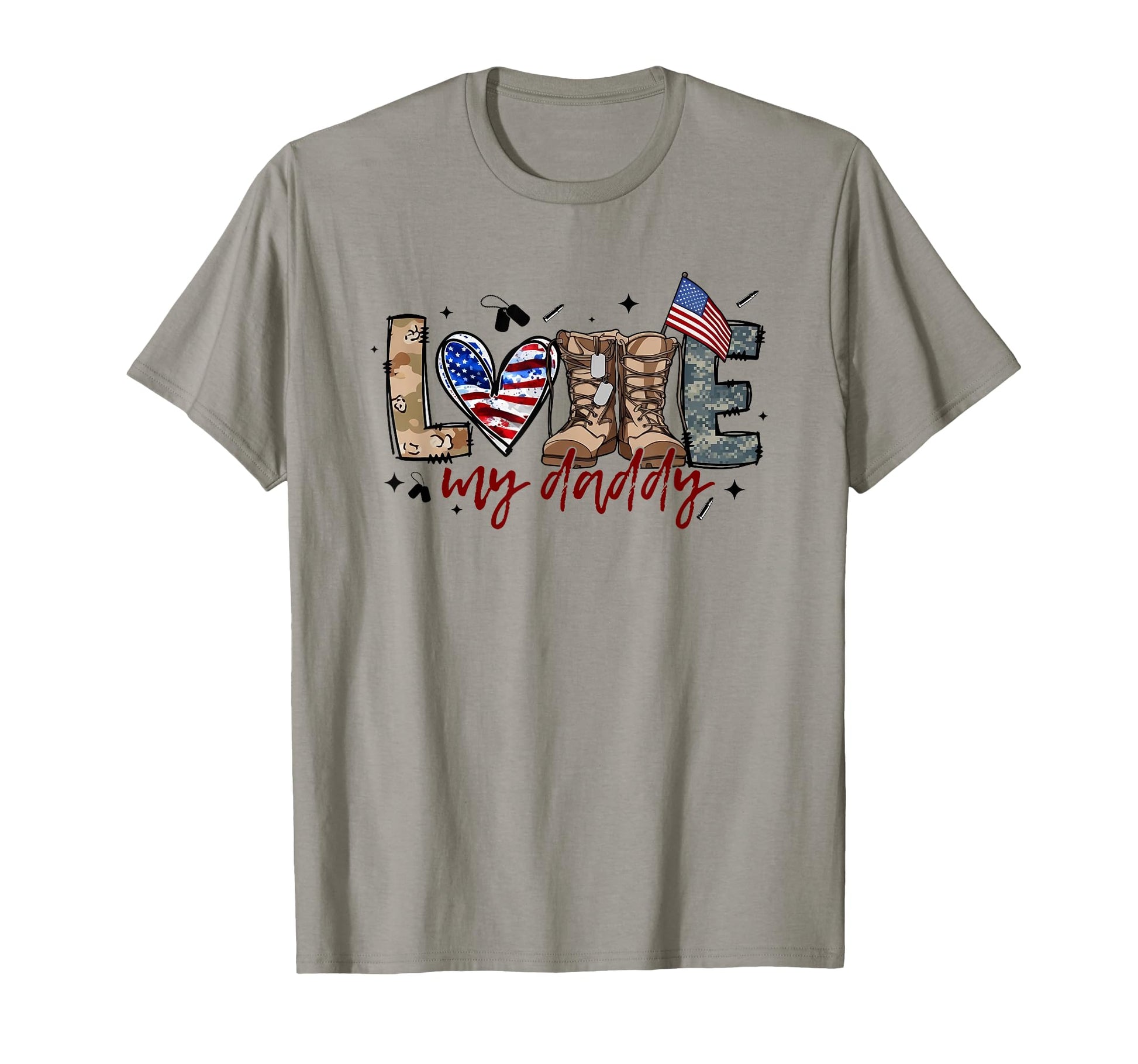 Love My Daddy Dad Military T-Shirt - Casual Everyday Wear for Adults - T-Shirt, Sweatshirt, Hoodie