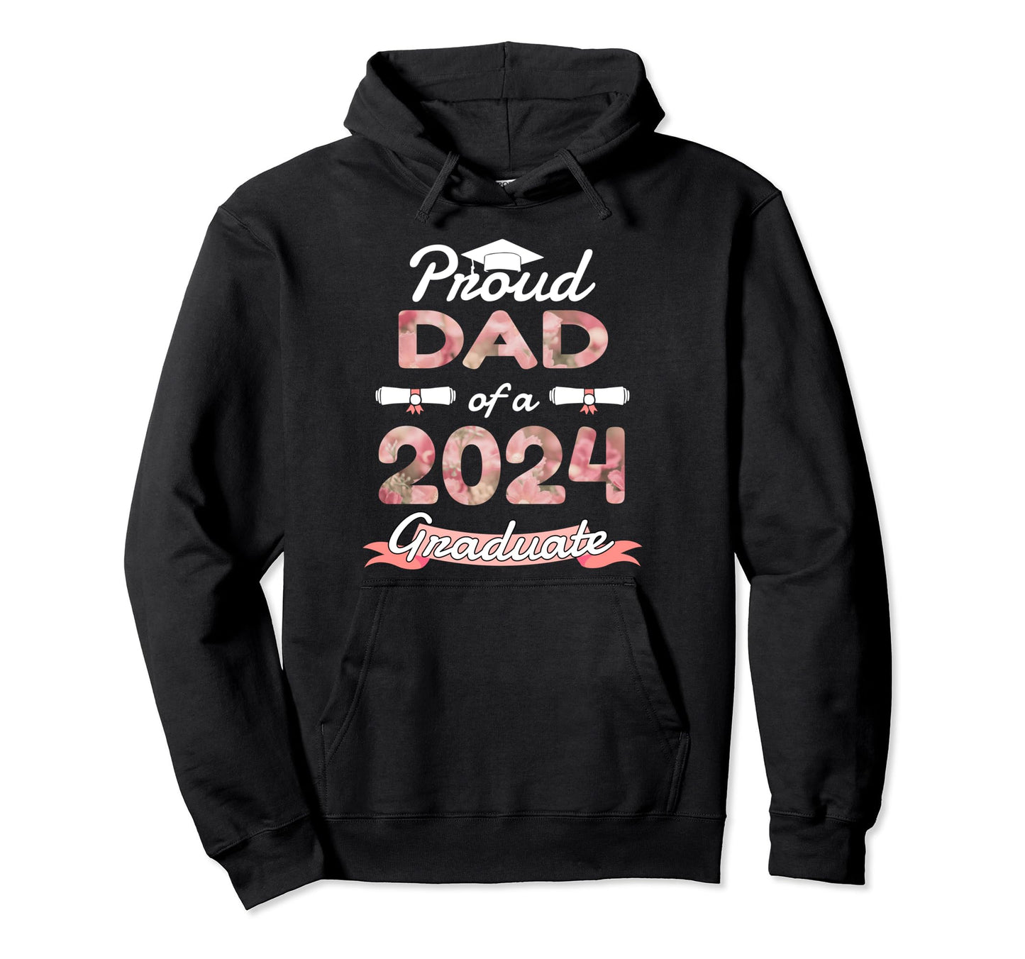 Proud Dad 2024 Graduation Graduate Hoodie - Graphic Print for Adults - T-Shirt, Sweatshirt, Hoodie