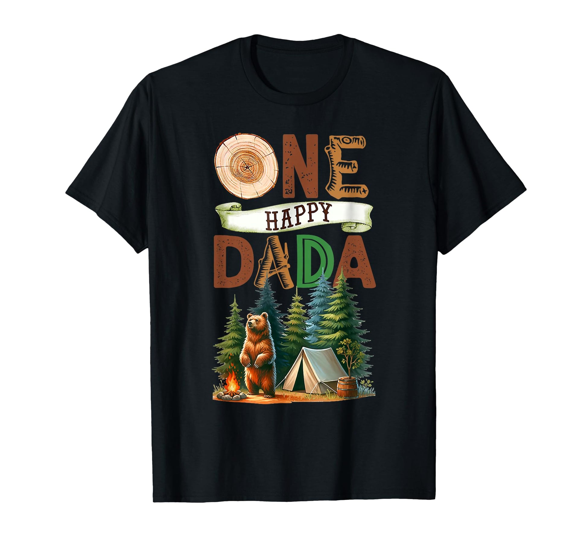 One Happy Dada Camper First Birthday T-Shirt - Fun Novelty Design Unisex - T-Shirt, Sweatshirt, Hoodie