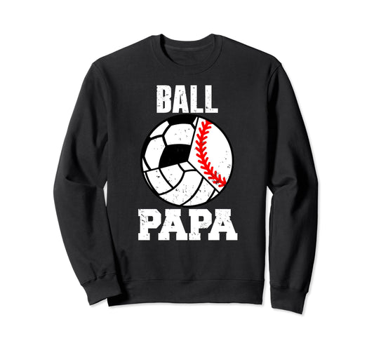 Ball Papa Funny Baseball Sweatshirt - Custom Art Print Men Women - T-Shirt, Sweatshirt, Hoodie