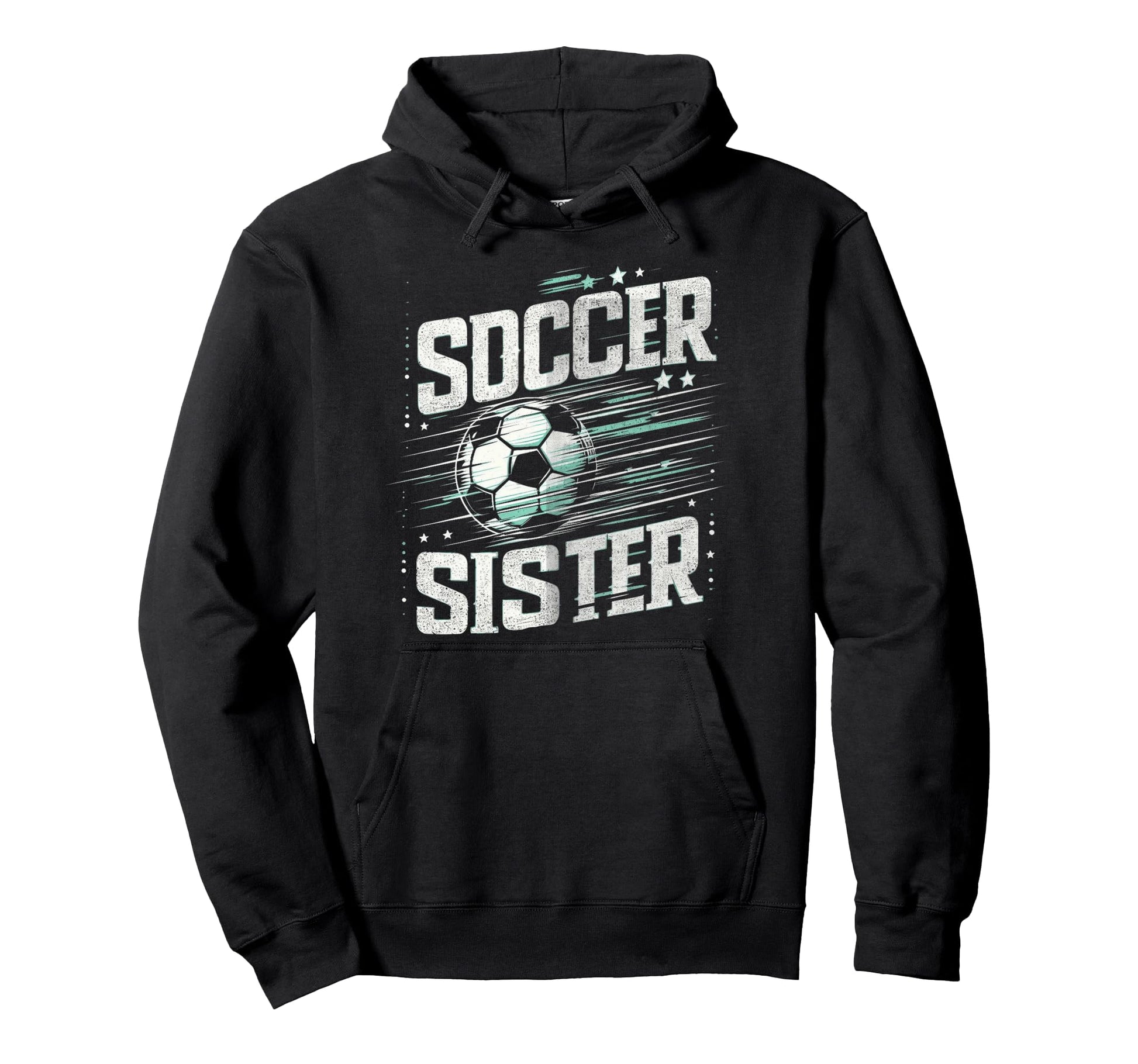 Soccer Sister Football Lover Gifts Hoodie - Novelty Apparel Unisex - T-Shirt, Sweatshirt, Hoodie