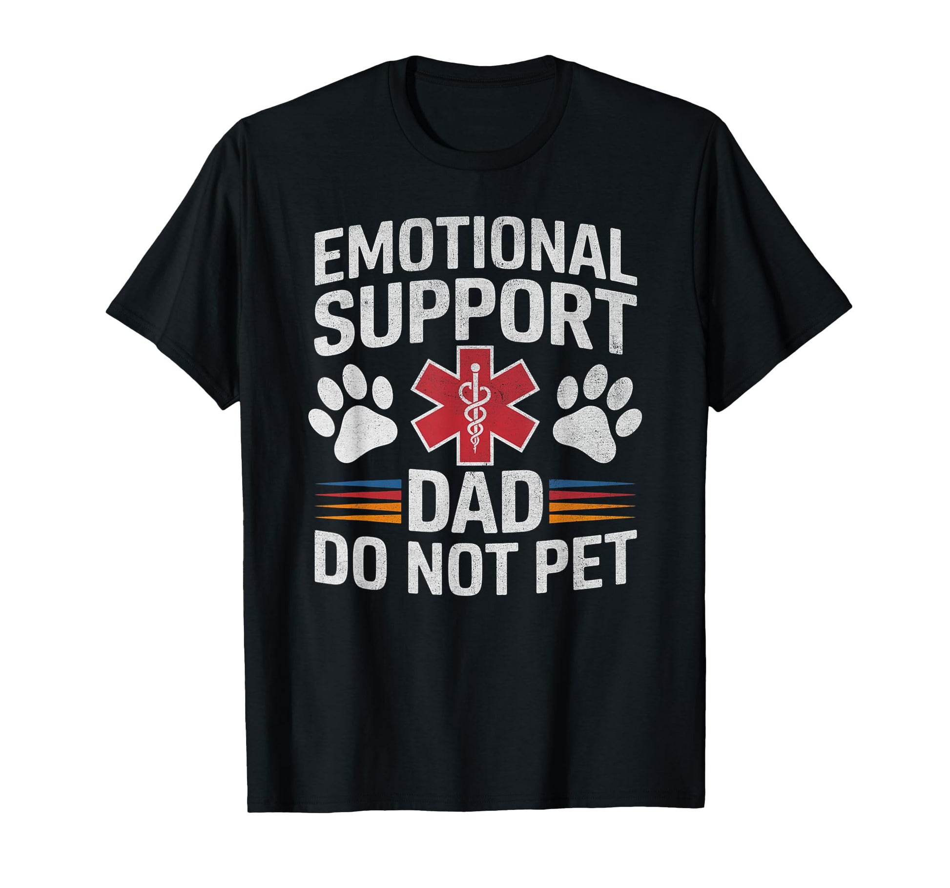 Emotional Support Dad Do Not Pet Funny T-Shirt - Trendy Graphic for Adults - T-Shirt, Sweatshirt, Hoodie