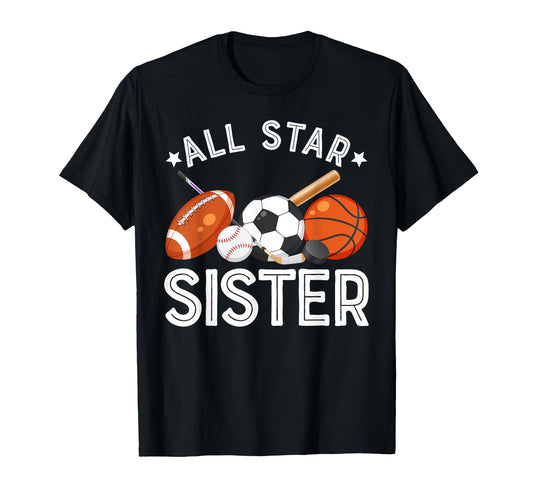 All Star Sister Birthday Basketball T-Shirt - Unique Graphic Men Women - T-Shirt, Sweatshirt, Hoodie