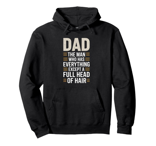 Bald Dad Fathers Day Proud Bald Dads Dad Hoodie - Novelty Apparel Unisex - T-Shirt, Sweatshirt, Hoodie