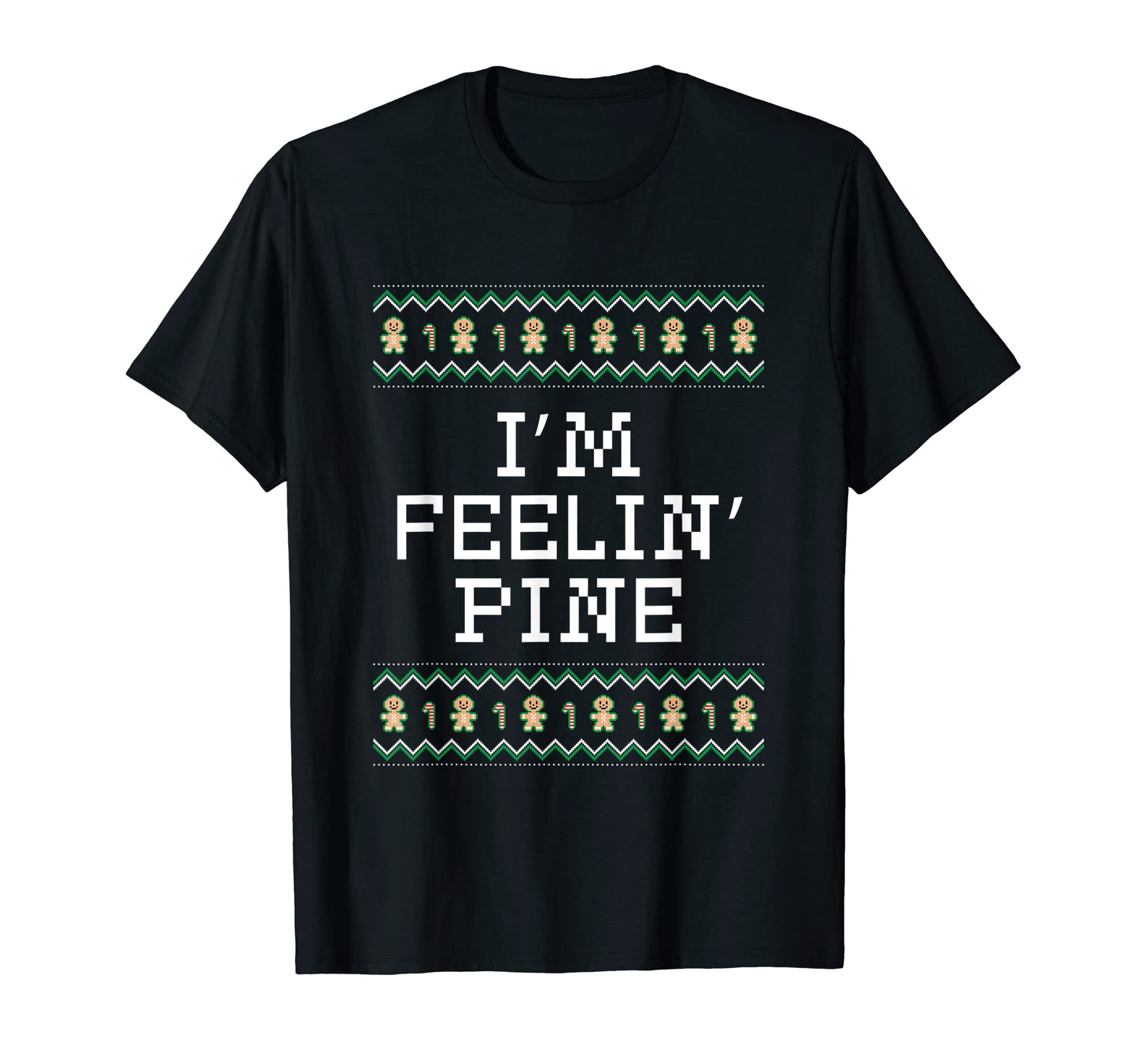 Im Feelin Pine Dad Jokes Punchline T-Shirt - Streetwear Style for Adults - T-Shirt, Sweatshirt, Hoodie