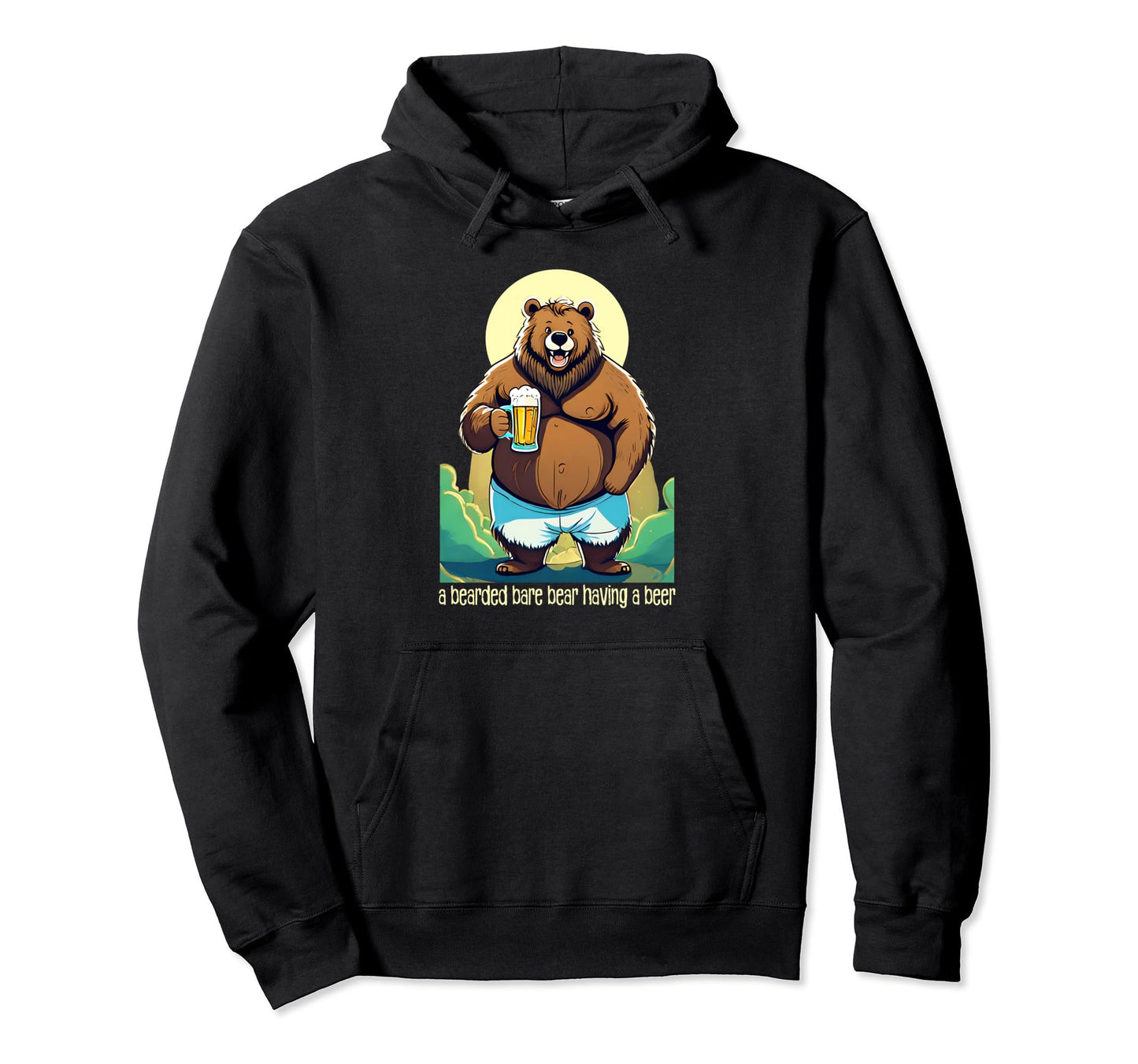 Bearded Bear Almost Bare Drinking Hoodie - Fun Novelty Design for Adults - T-Shirt, Sweatshirt, Hoodie
