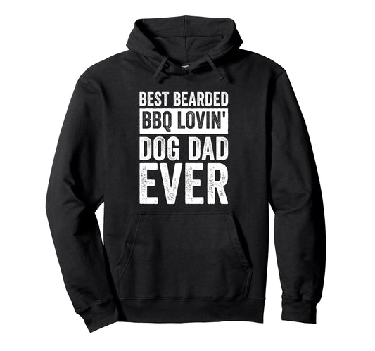 Best Bearded Bbq Lovin Dog Dad Ever Hoodie - Aesthetic Graphic Men Women - T-Shirt, Sweatshirt, Hoodie