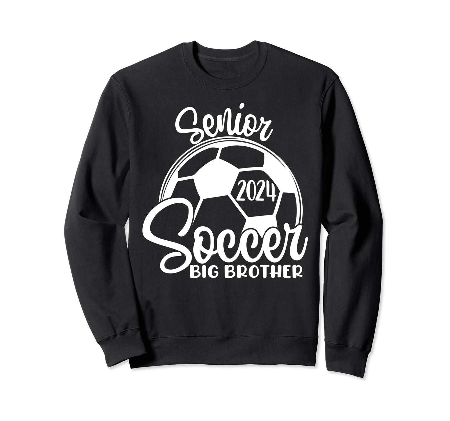 Senior Soccer Big Brother 2024 Sweatshirt - Trendy Graphic for Adults - T-Shirt, Sweatshirt, Hoodie