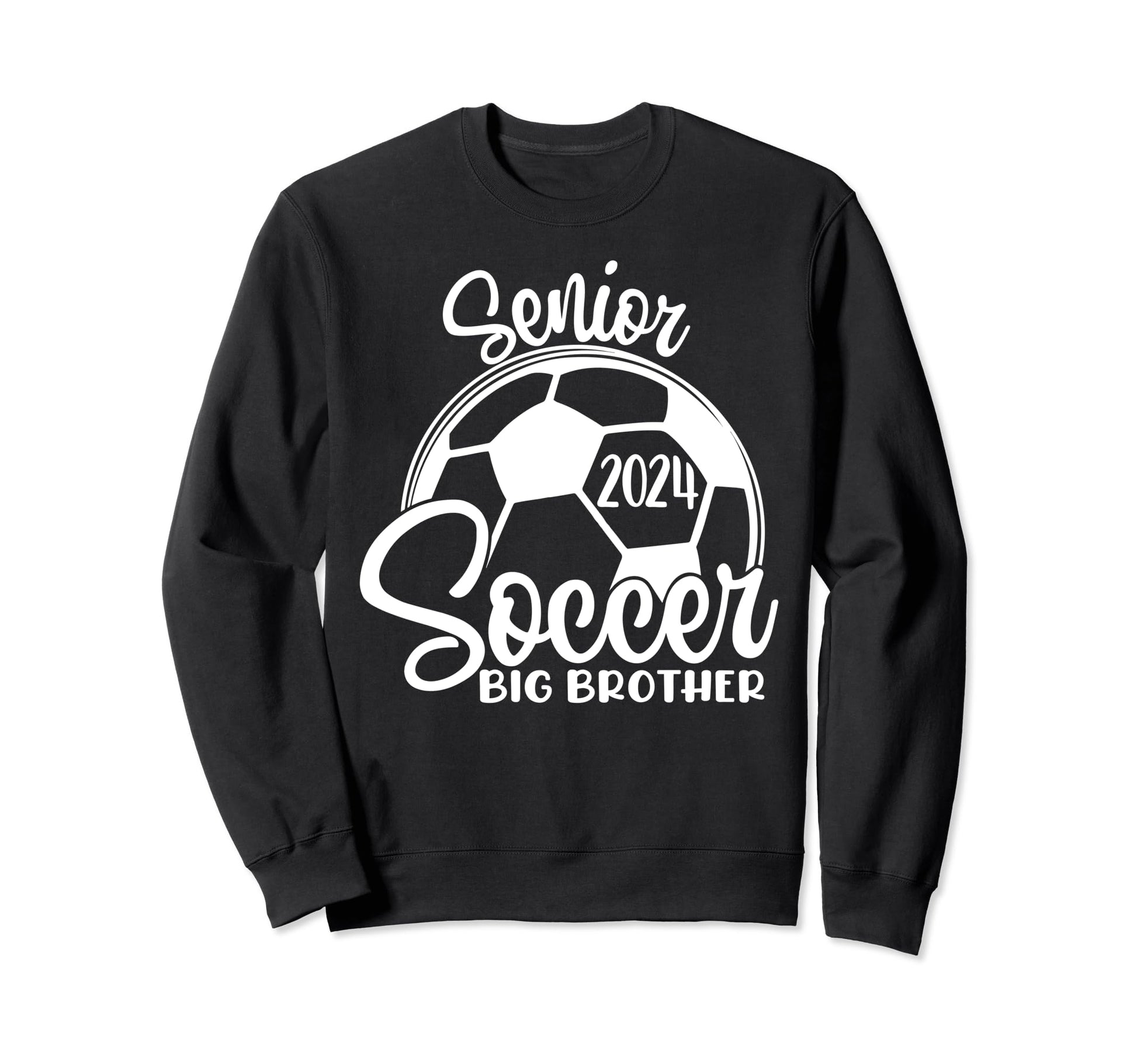 Senior Soccer Big Brother 2024 Sweatshirt - Trendy Graphic for Adults - T-Shirt, Sweatshirt, Hoodie