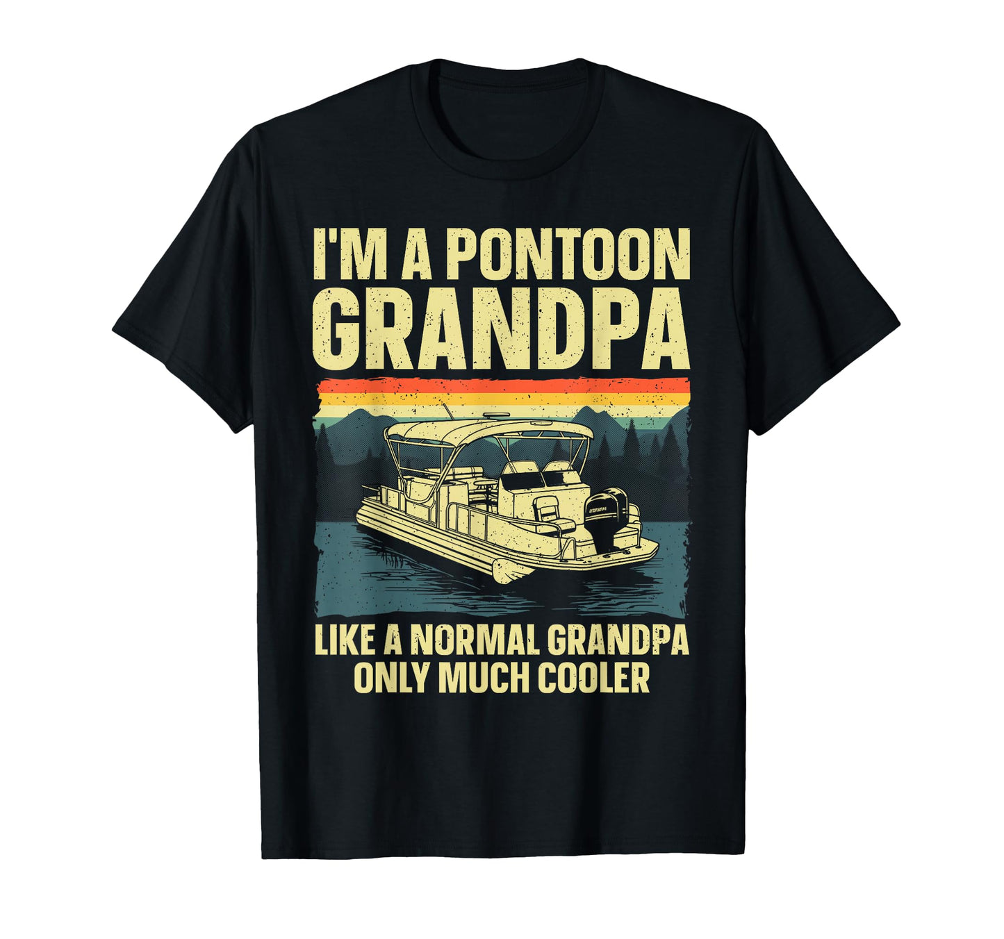 Pontoon Boat Grandpa Pontoon Boat Lover T-Shirt - Streetwear Style Unisex - T-Shirt, Sweatshirt, Hoodie