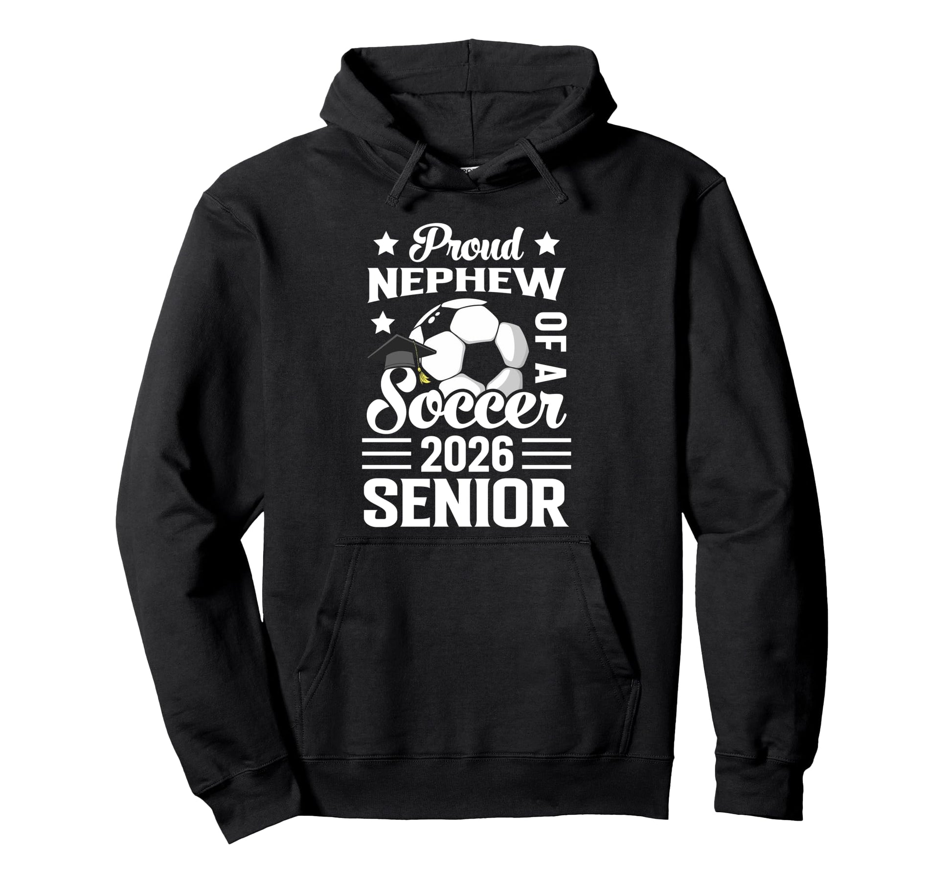 Proud Nephew Soccer Senior 2026 Hoodie - Aesthetic Graphic Men Women - T-Shirt, Sweatshirt, Hoodie